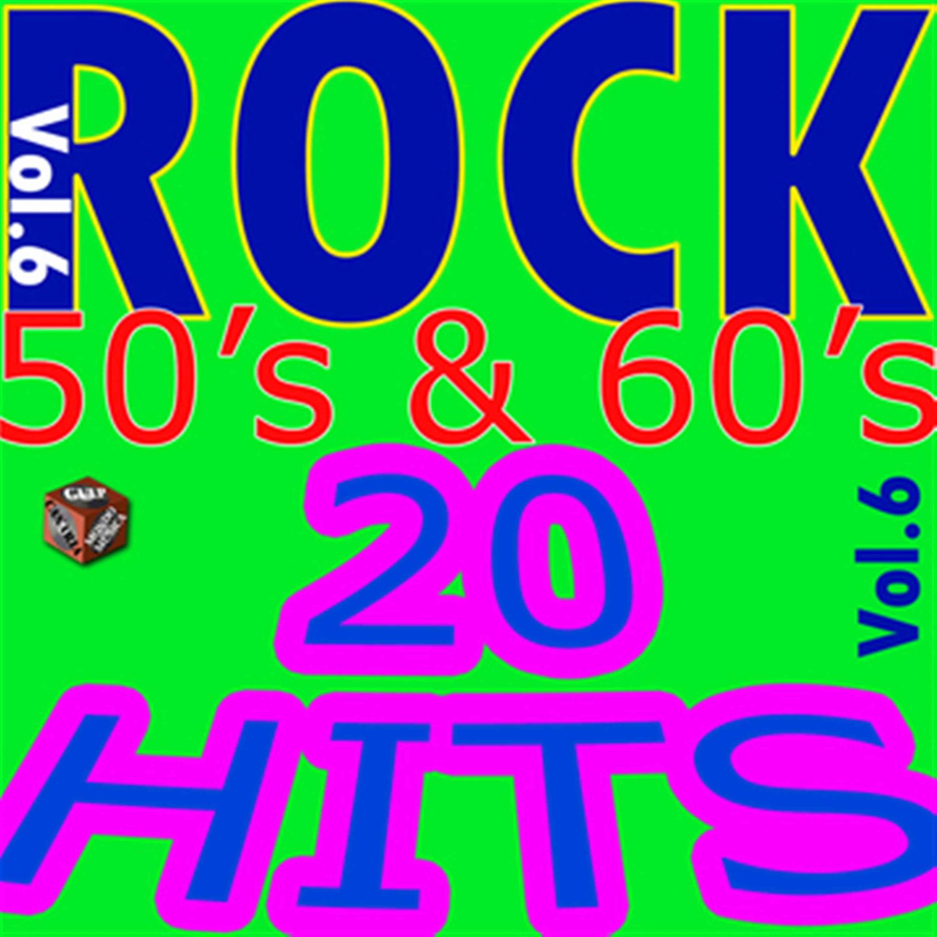 Rock 50's & 60's - 20 Hits,  Vol. 6