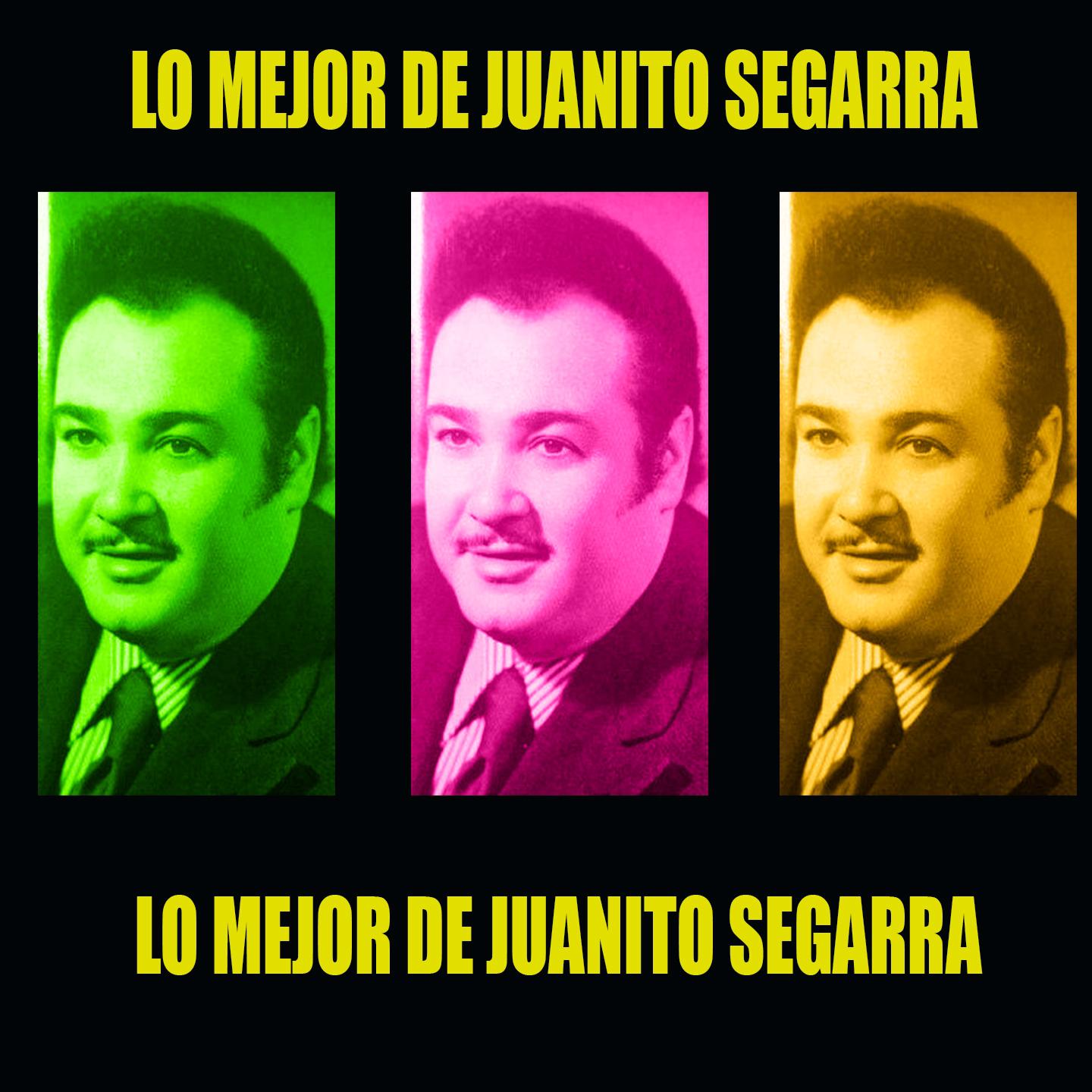 Lo Mejor de Juanito Segarra