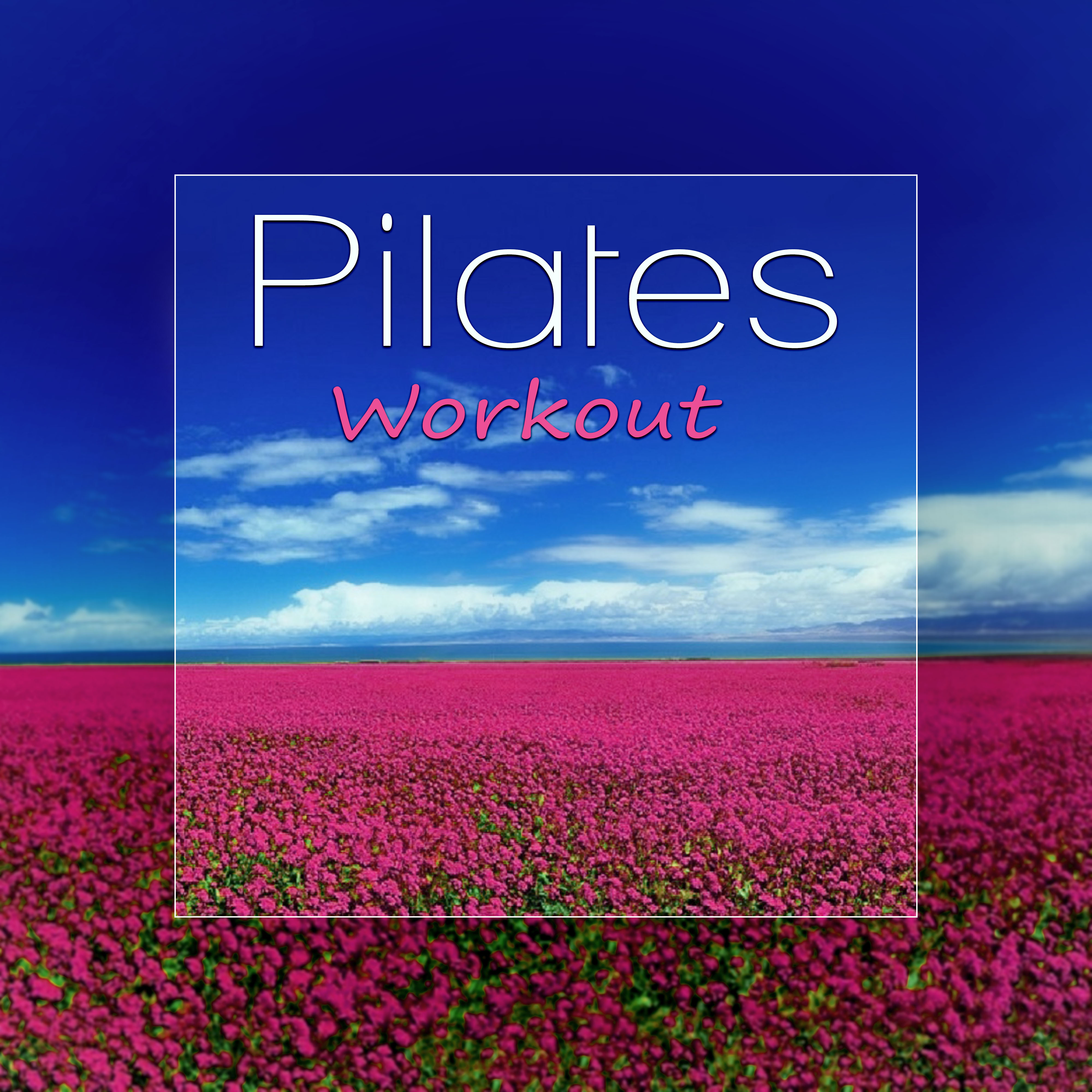 Pilates Workout – Soft Music, Relax, Pilates, Concentration Sounds, Exercise