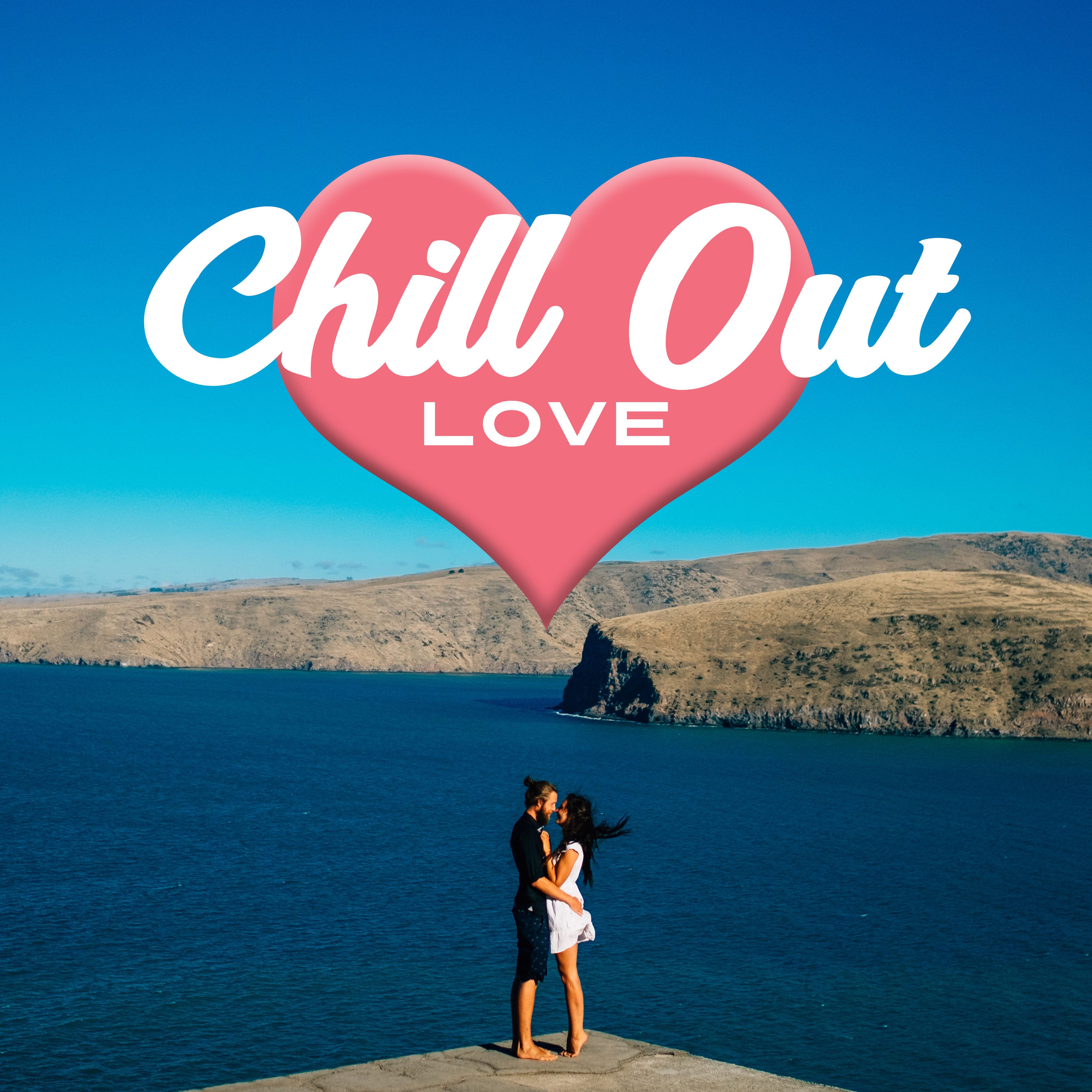 Chill Out Love – Summer Hot Melodies, Stress Relief, Holiday Lovers, Chill Out 2017
