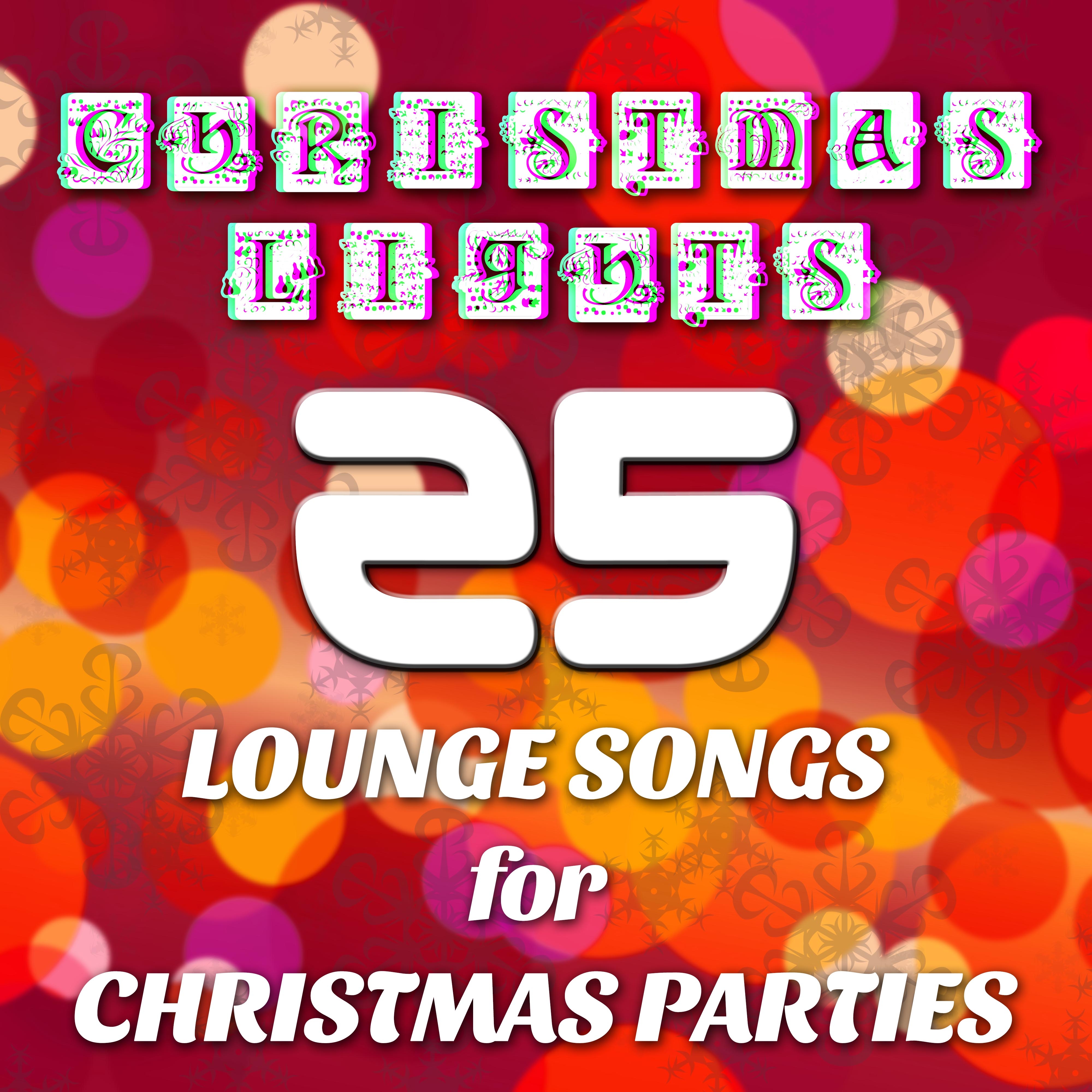 Christmas Lights - Lounge Songs for Christmas Parties with Electronic Music for Bar and Restaurants