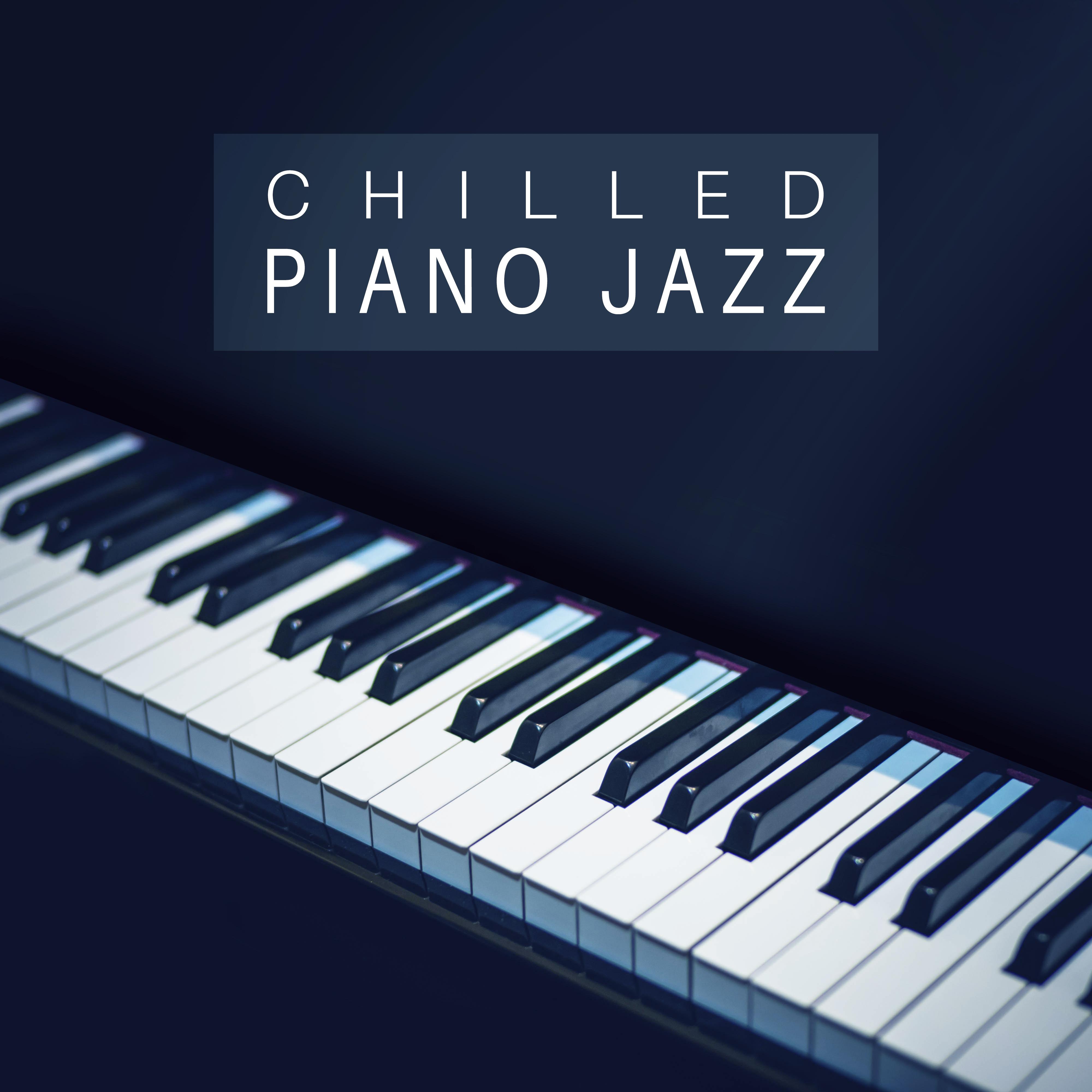 Chilled Piano Jazz – Smooth Music to Relax, Mellow Piano, Moonlight Jazz, Easy Listening, Background Sounds