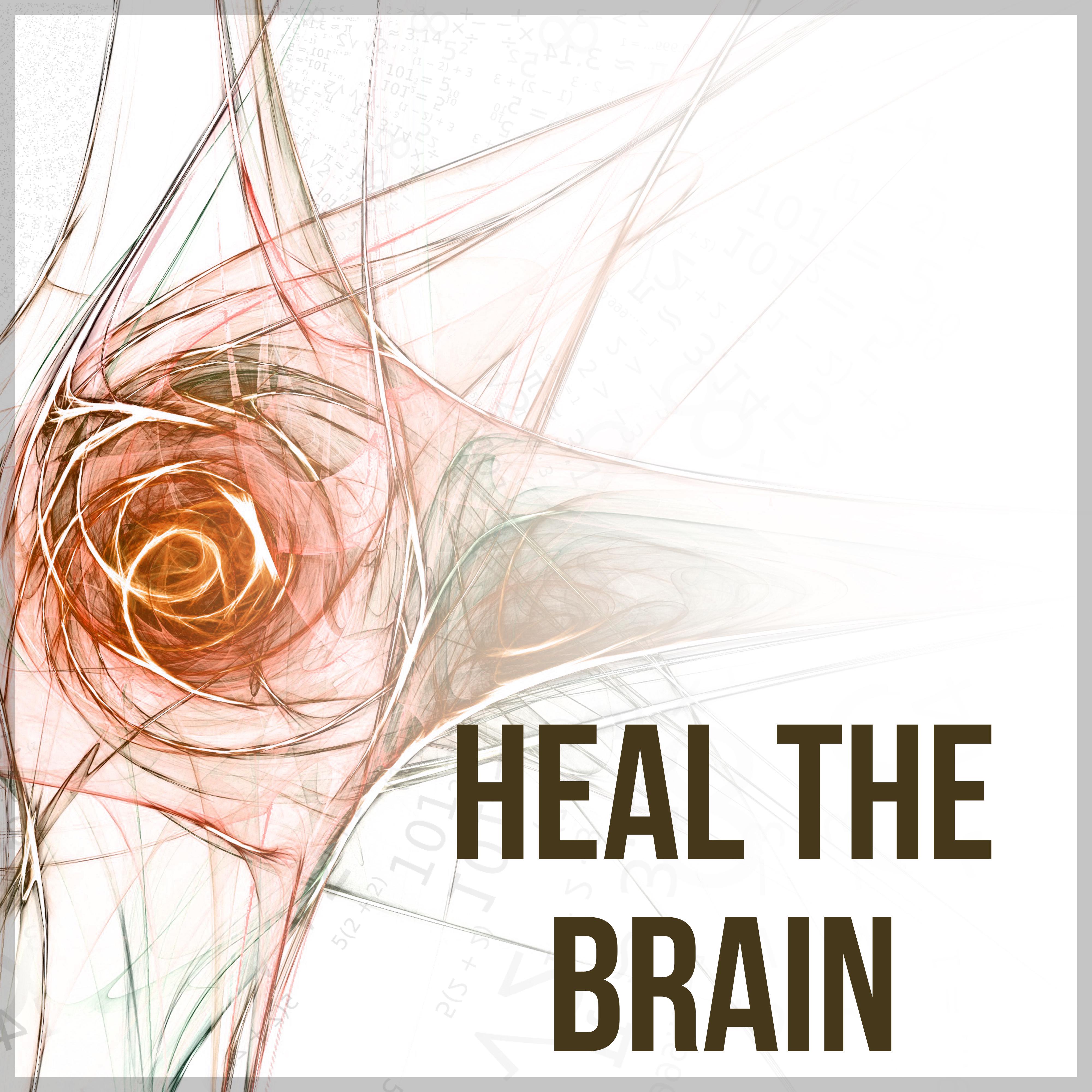 Heal the Brain - Music for Your Brain Power, Instrumental Relaxing Music for Reading, Free Your Mind, New Age