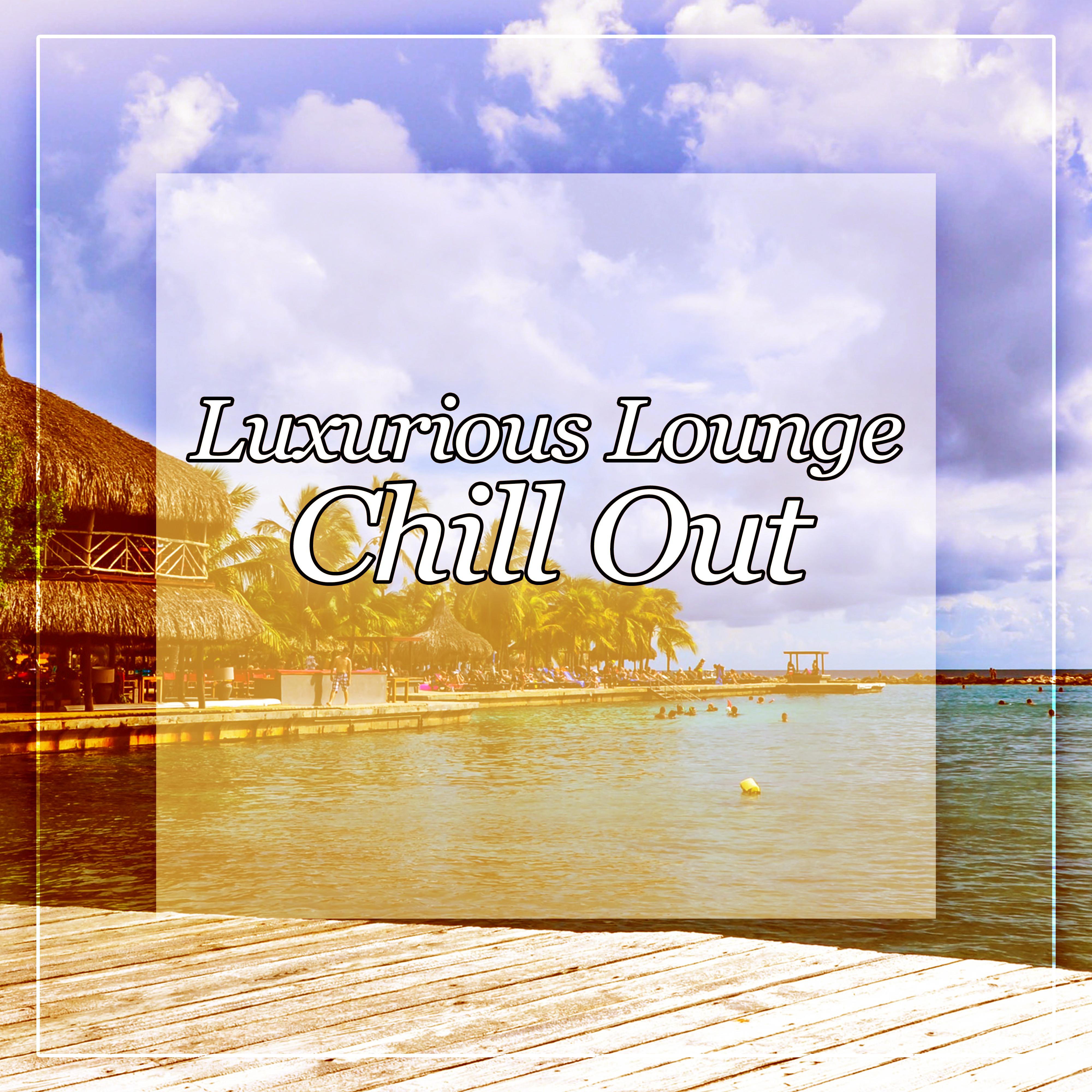 Luxurious Lounge Chill Out - Lounge Cafe Zone, Summer Chill Relax, Chill Out Tunes