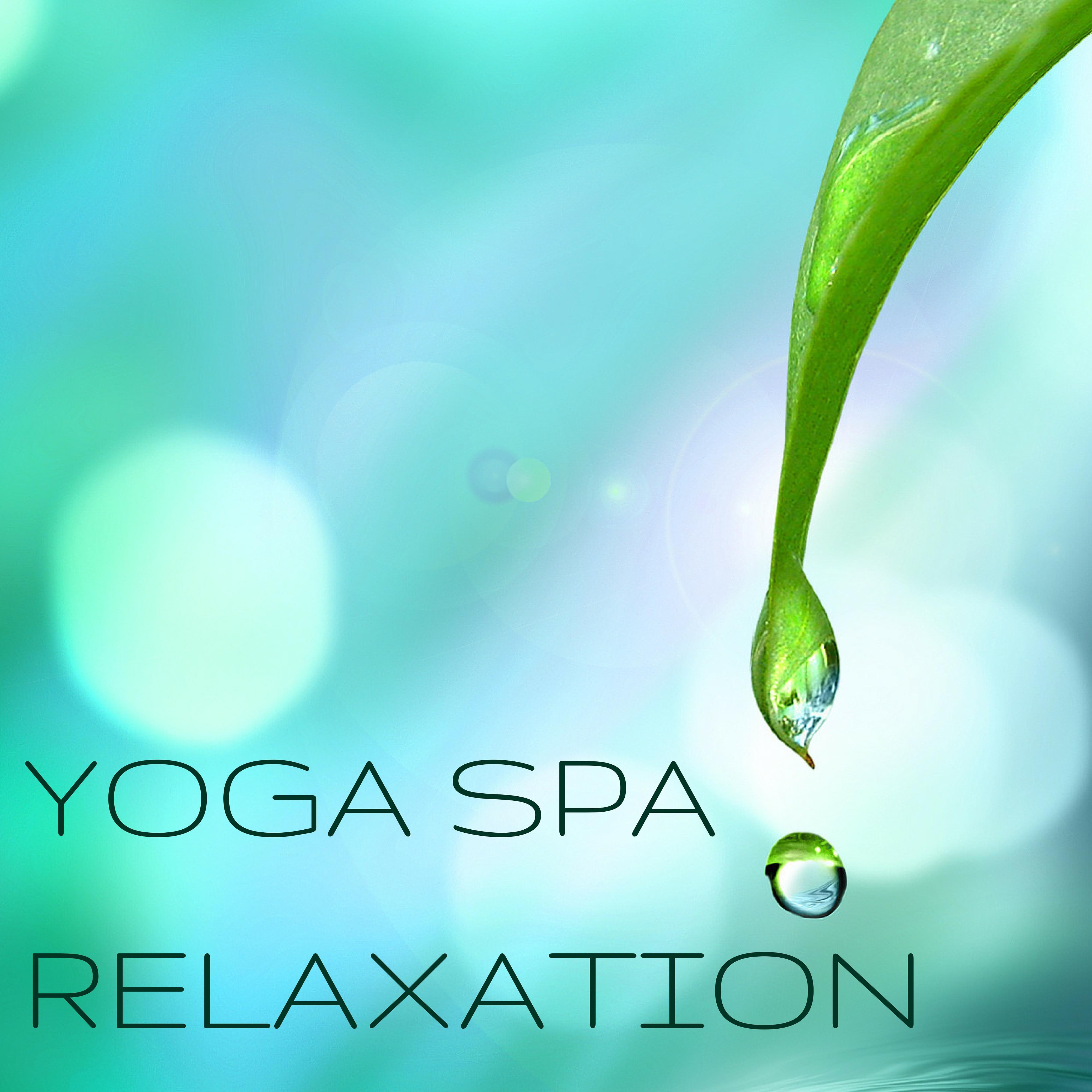 Yoga Spa Relaxation – Musique New Age pour Relaxation Profond et Méditation Combattre le Stress du Jour