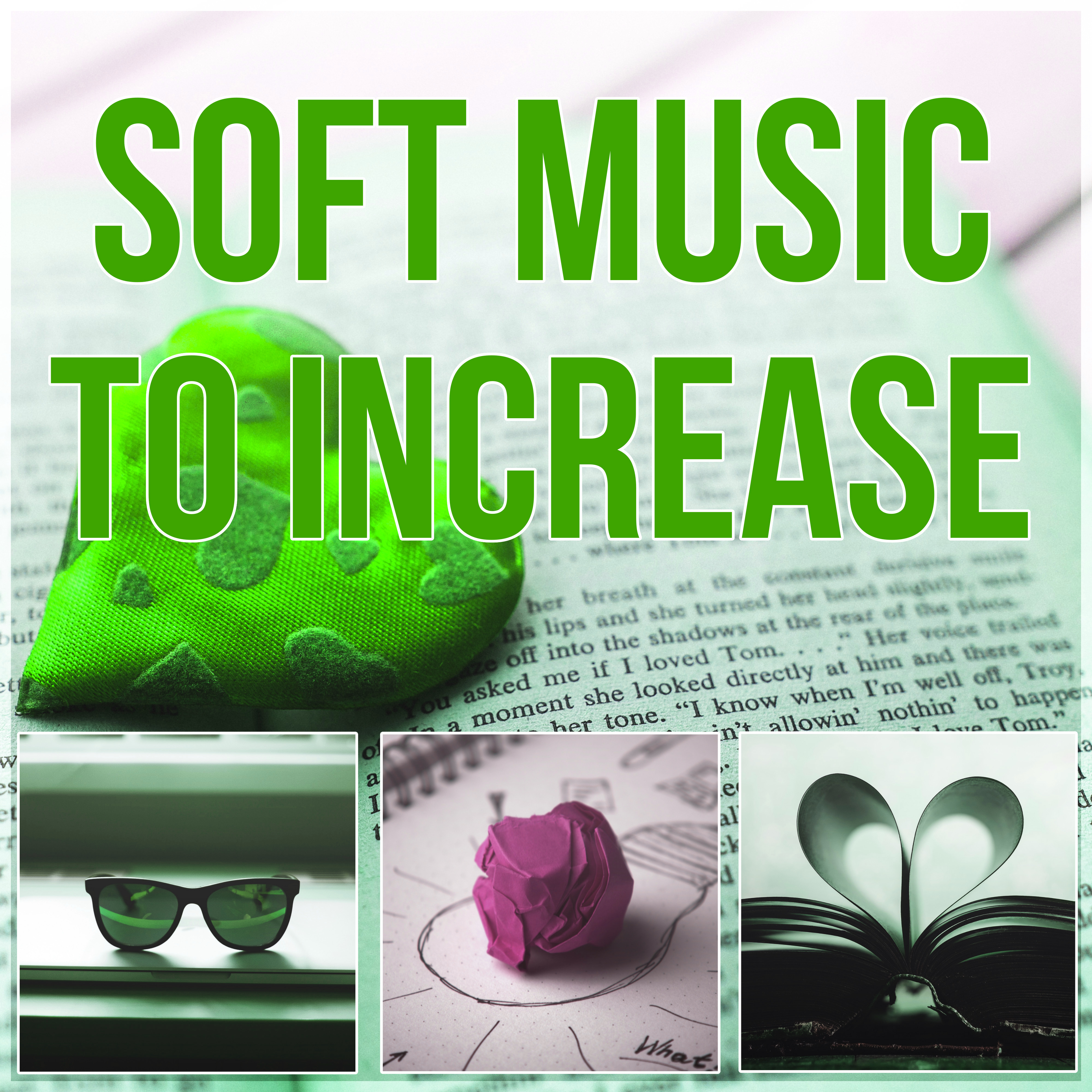 Soft Music to Increase