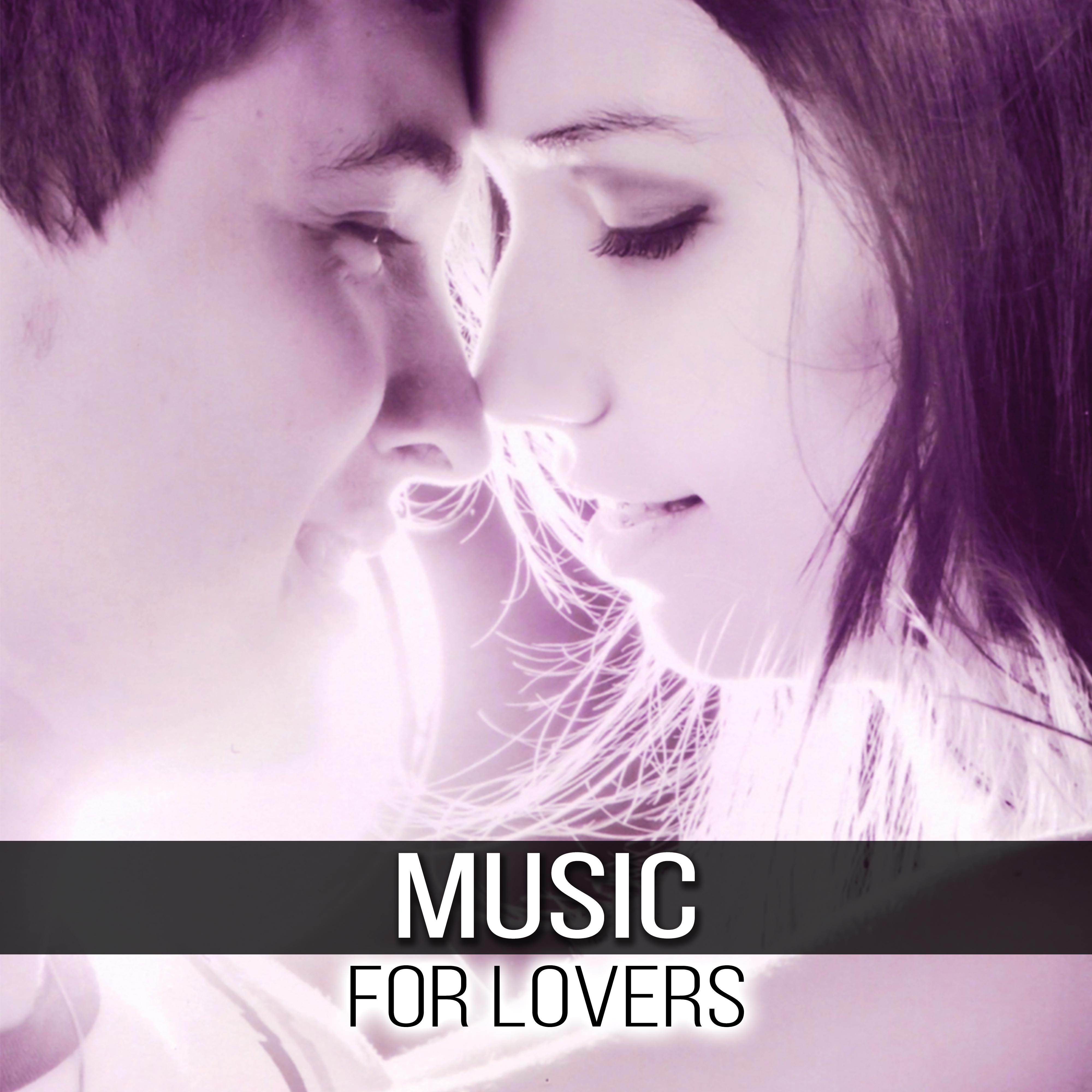 Music for Lovers -  Intimate Moments, Sensual Romantic Music for Lovers, Background Music for Dinner, Sensual Massage