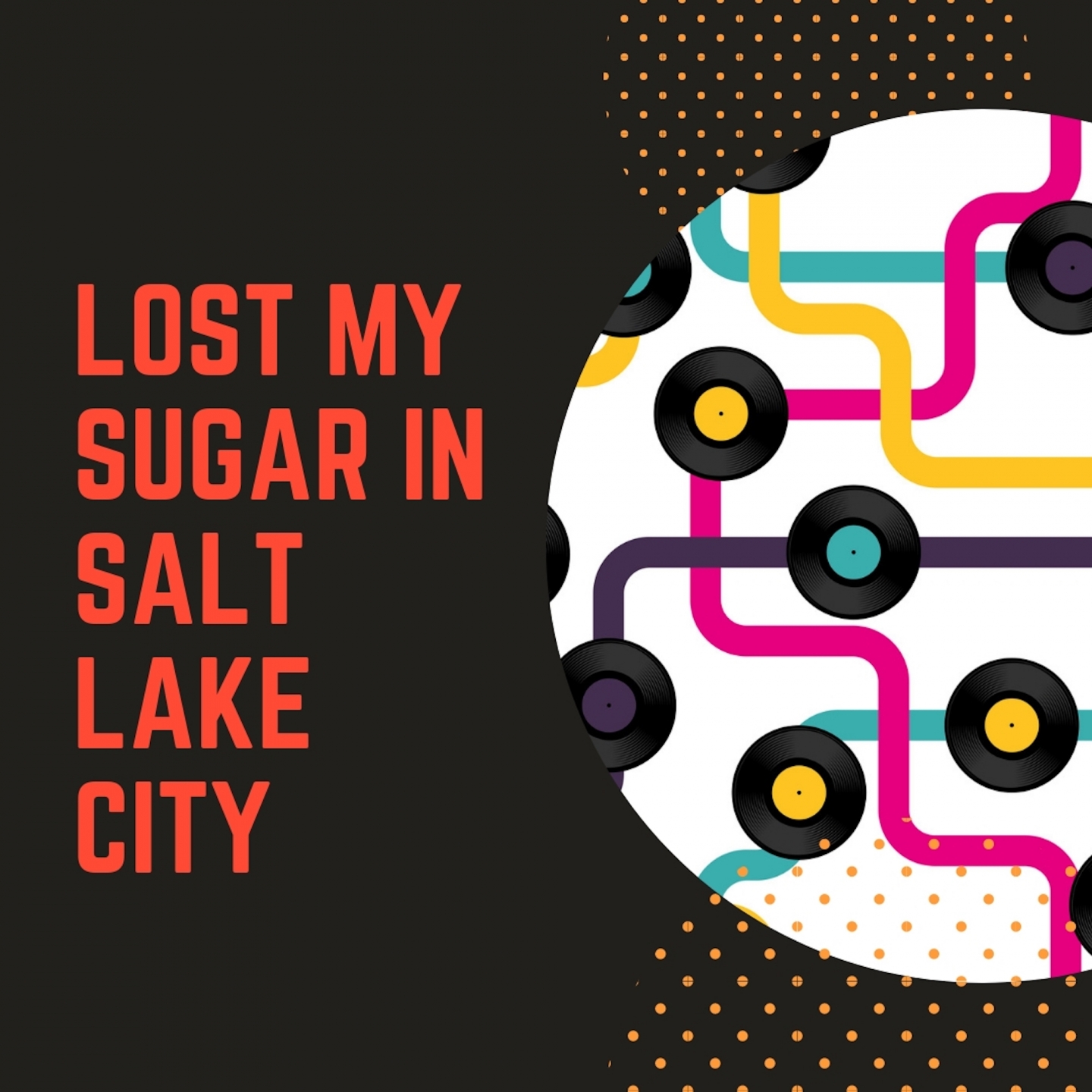 I Lost My Sugar in Salt Lake City