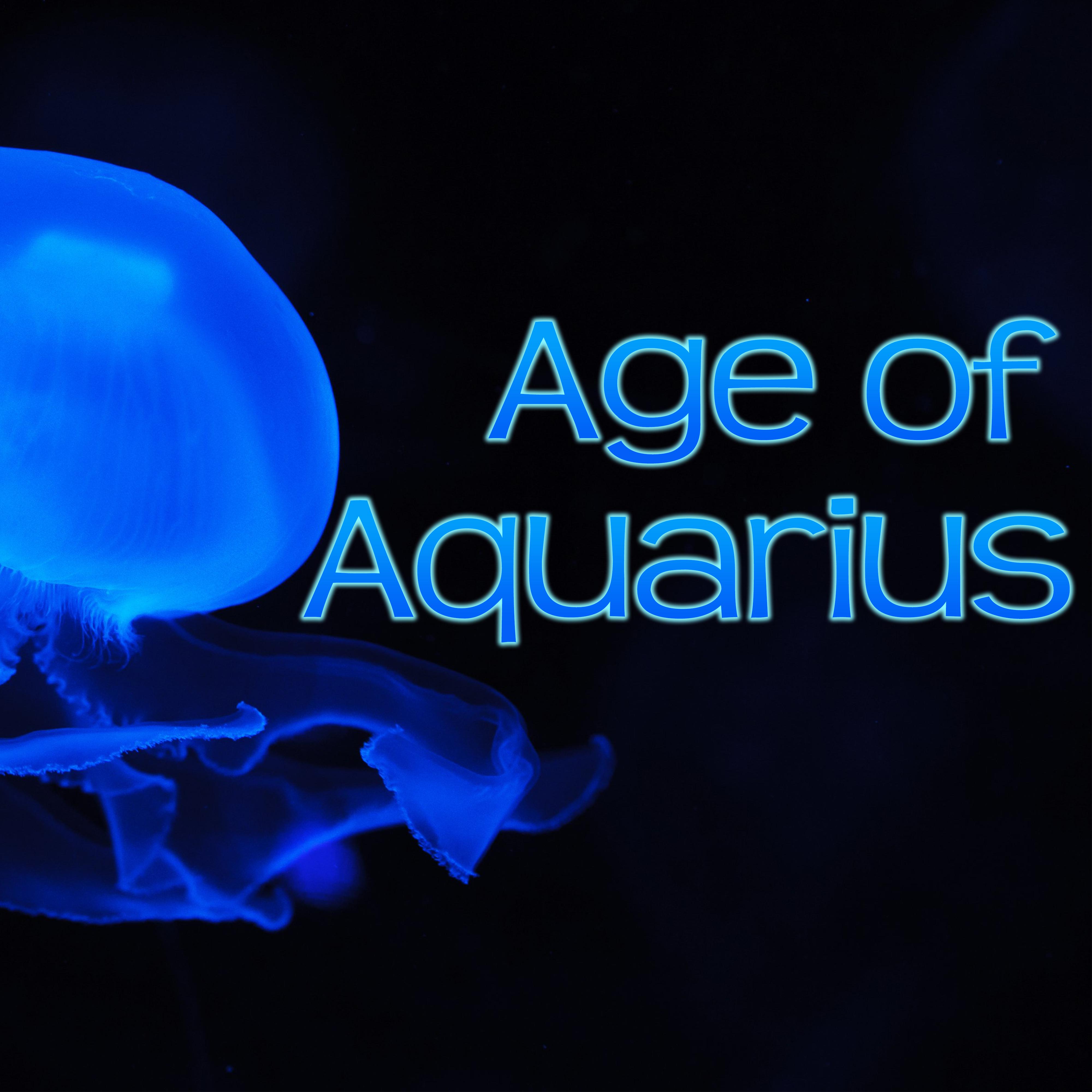 Age of Aquarius – New Age Music for Relaxation & Meditation, Spa, Wellness & Yoga, Healing Smooth Sounds for Therapy