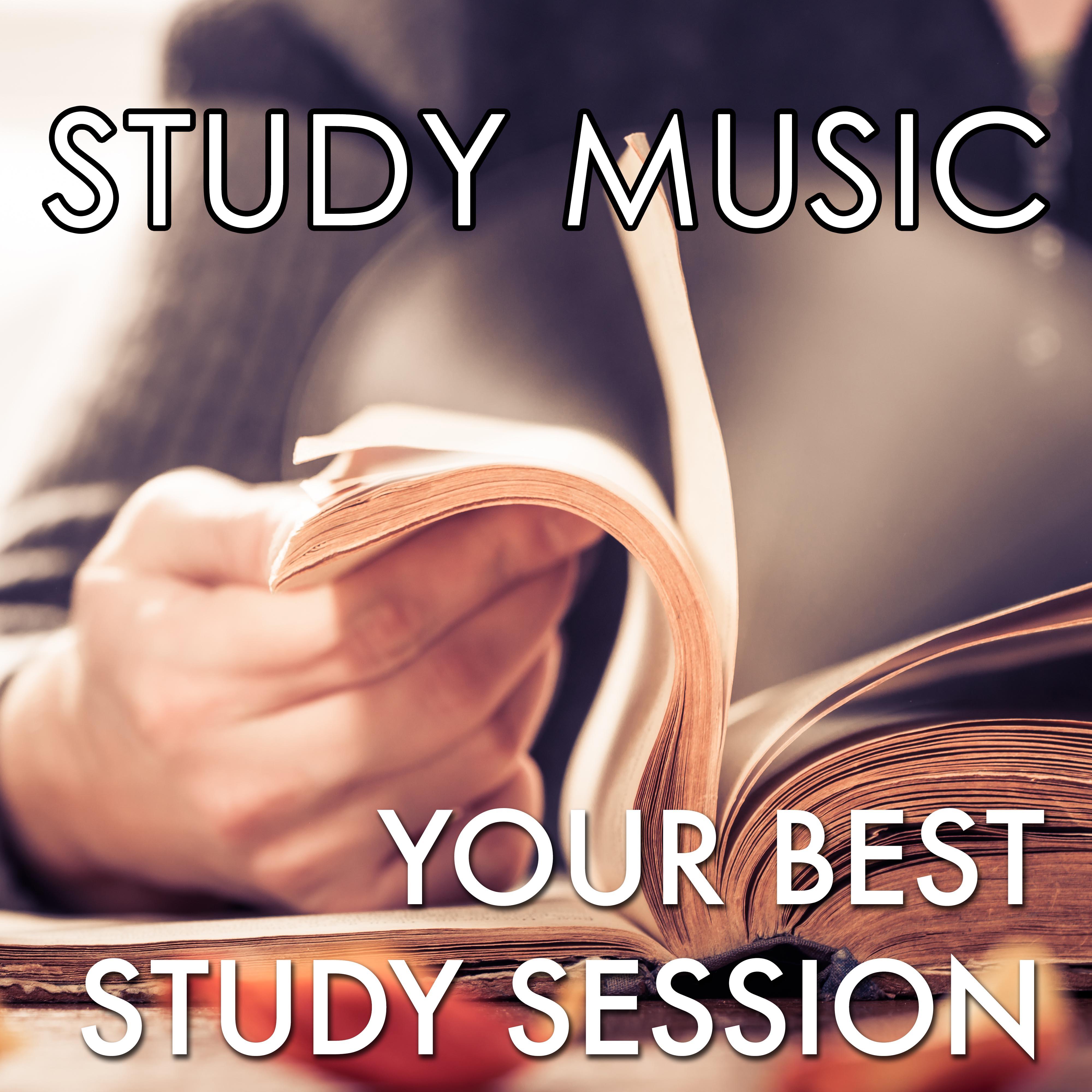 Your Best Study Session - Special Relaxing Music Designed to Improve Memory, Focus and Brain Skills while Studying, Reading and Learning and Doing Homework