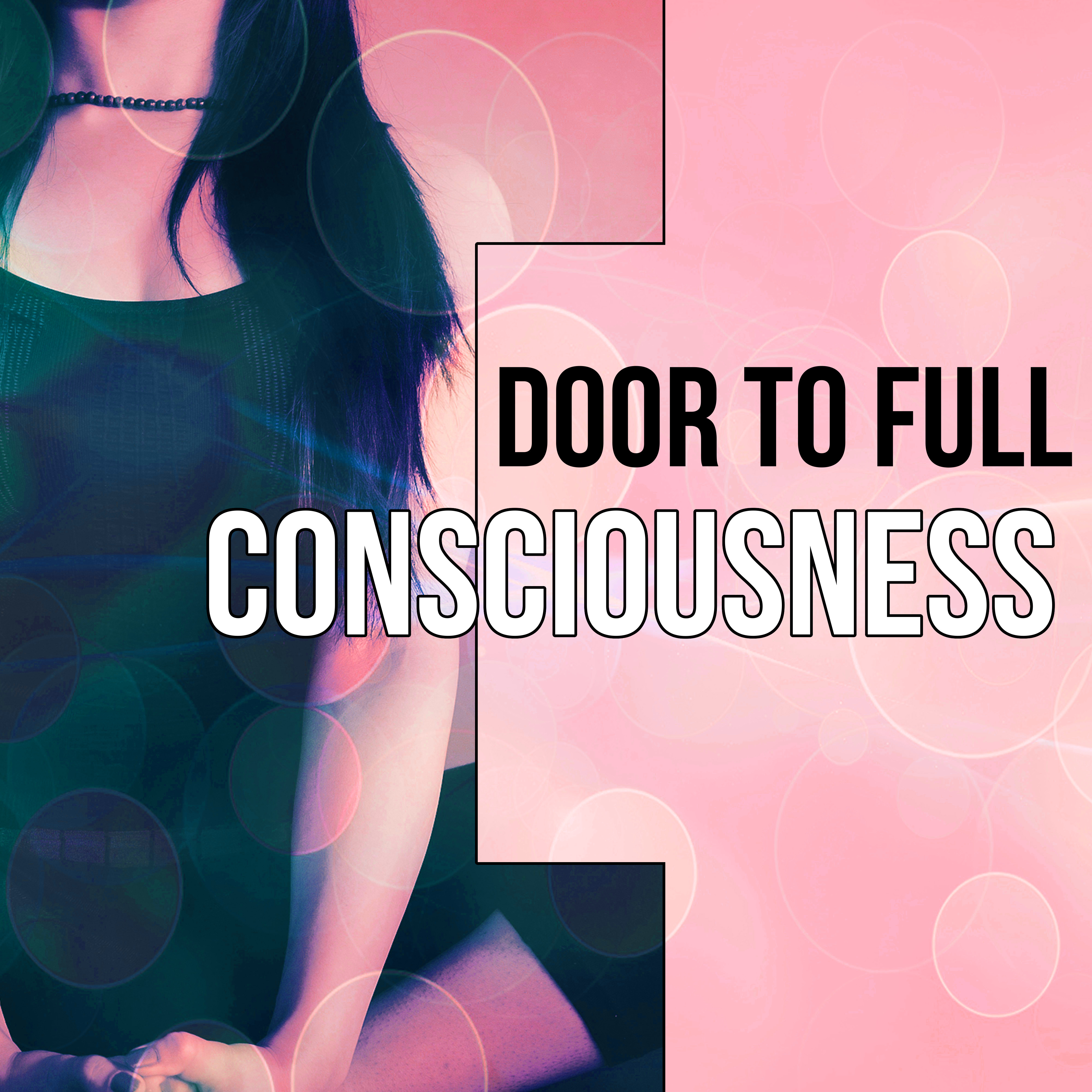 Door to Full Consciousness - Mindfulness Meditation & Yoga Exercises, Guided Imagery Music, Asian Zen Spa and Massage
