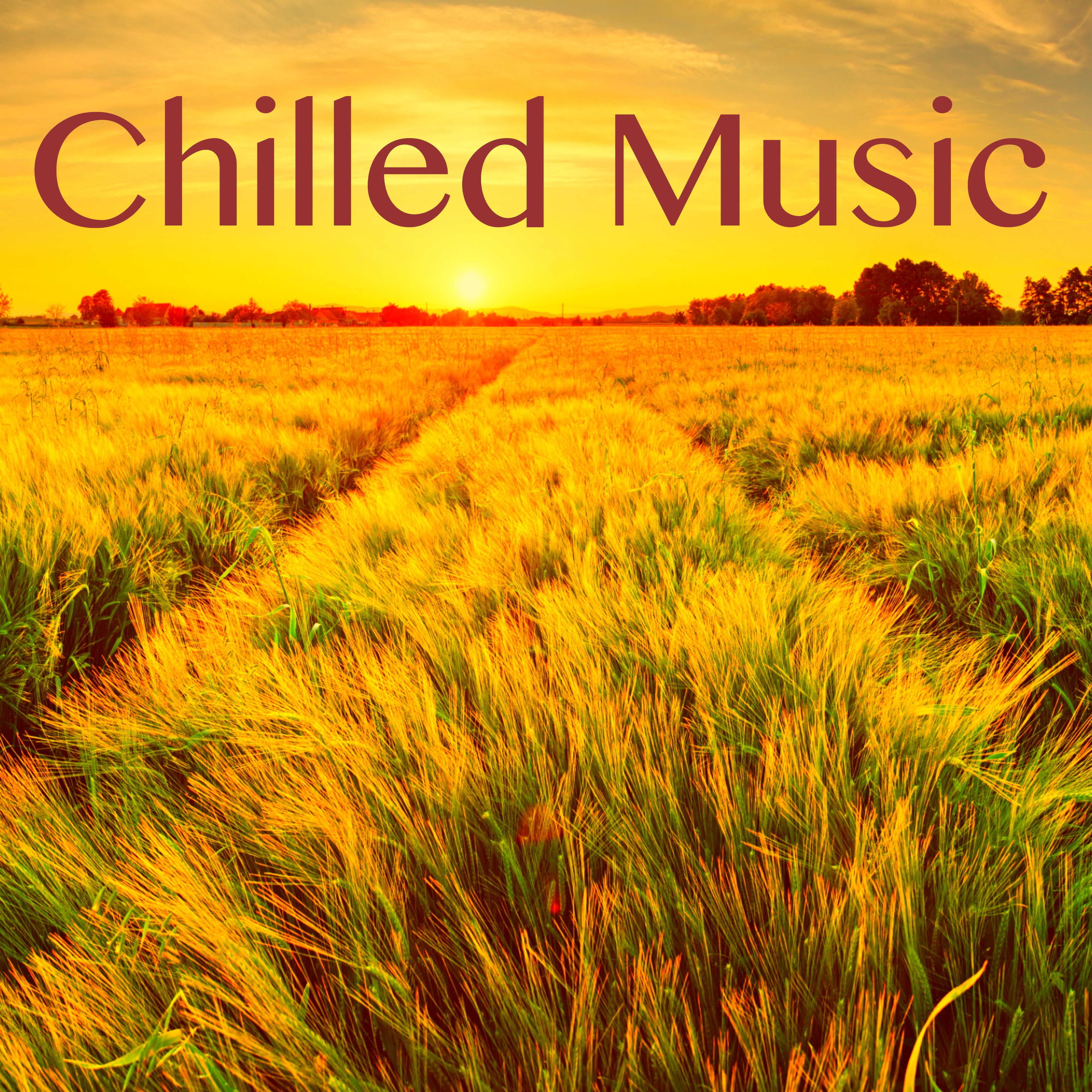 Chilled Music - Chilled Music Lounge Relaxation & Chillax