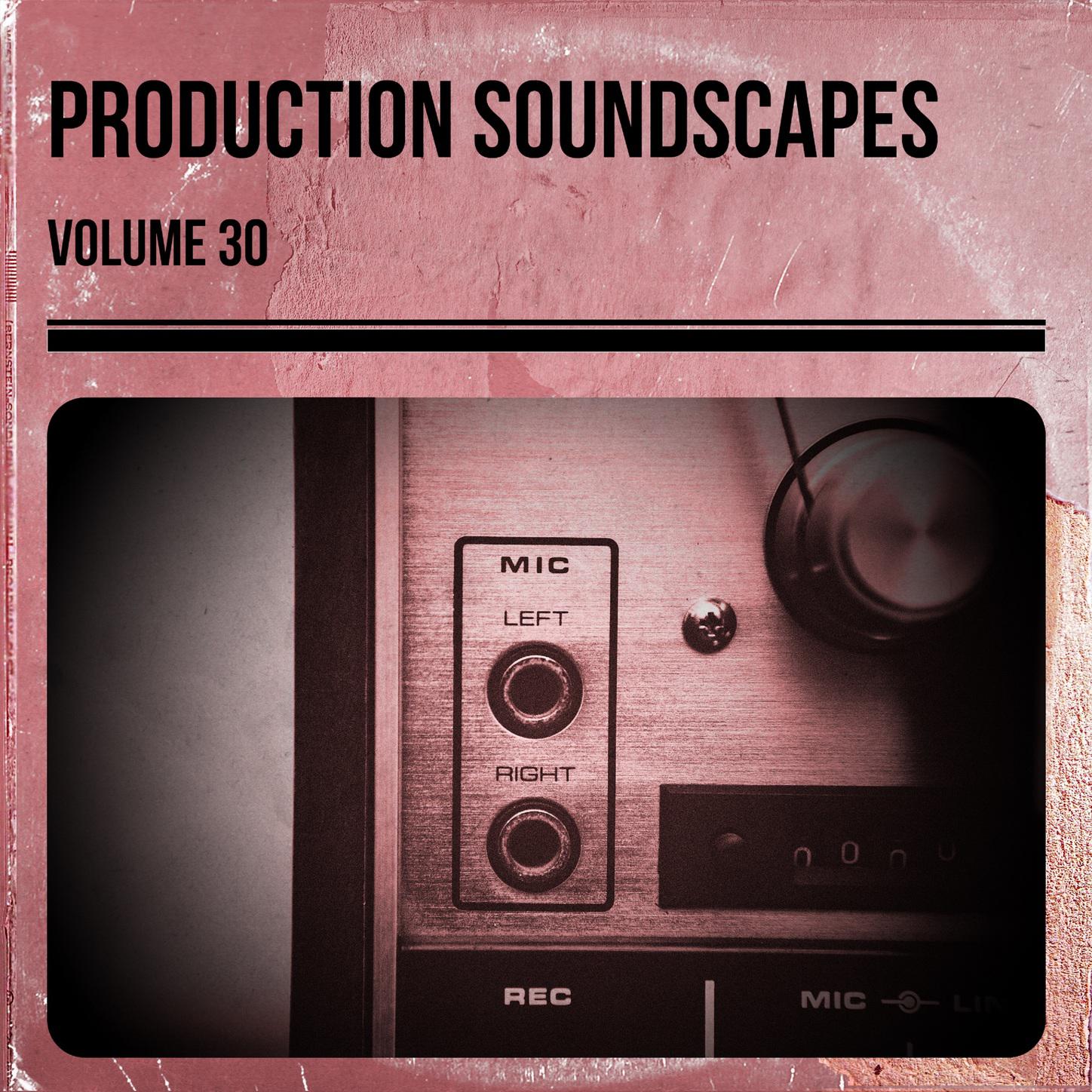 Production Soundscapes Vol, 30