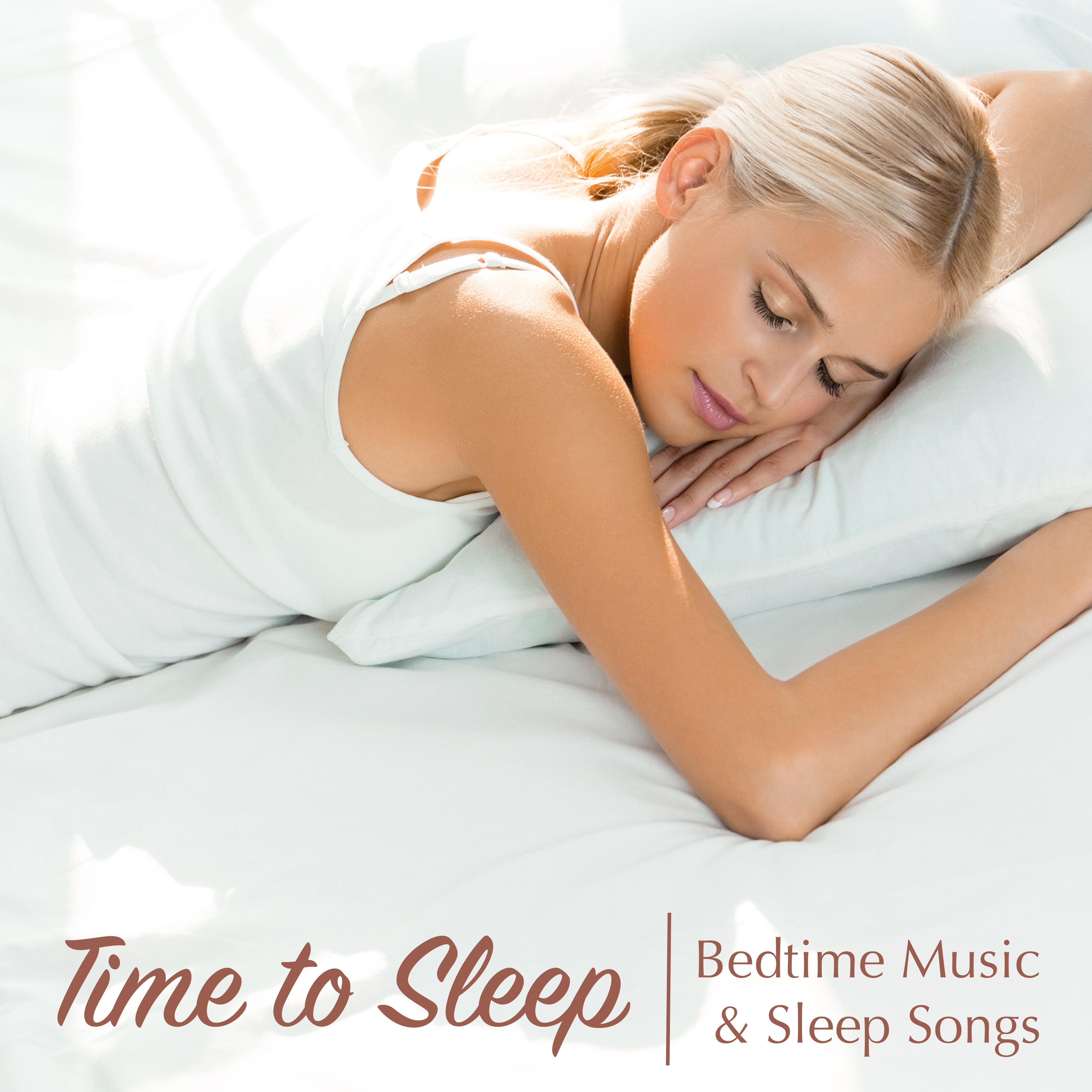 Time to Sleep - Bedtime Music & Sleep Songs
