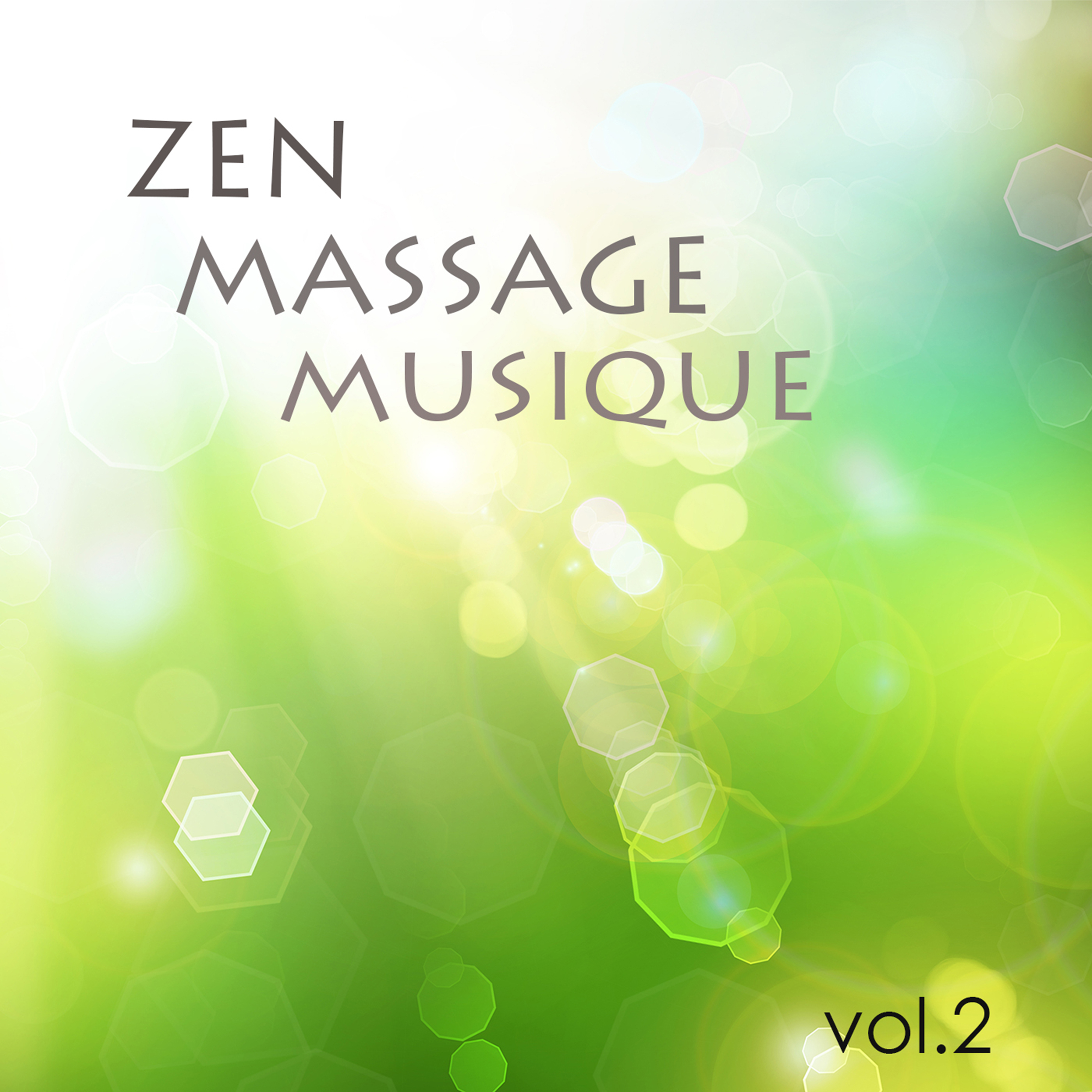 Zen Massage Musique, Vol. 2 - Musique zen de fond pour massage, bien-etre et detente