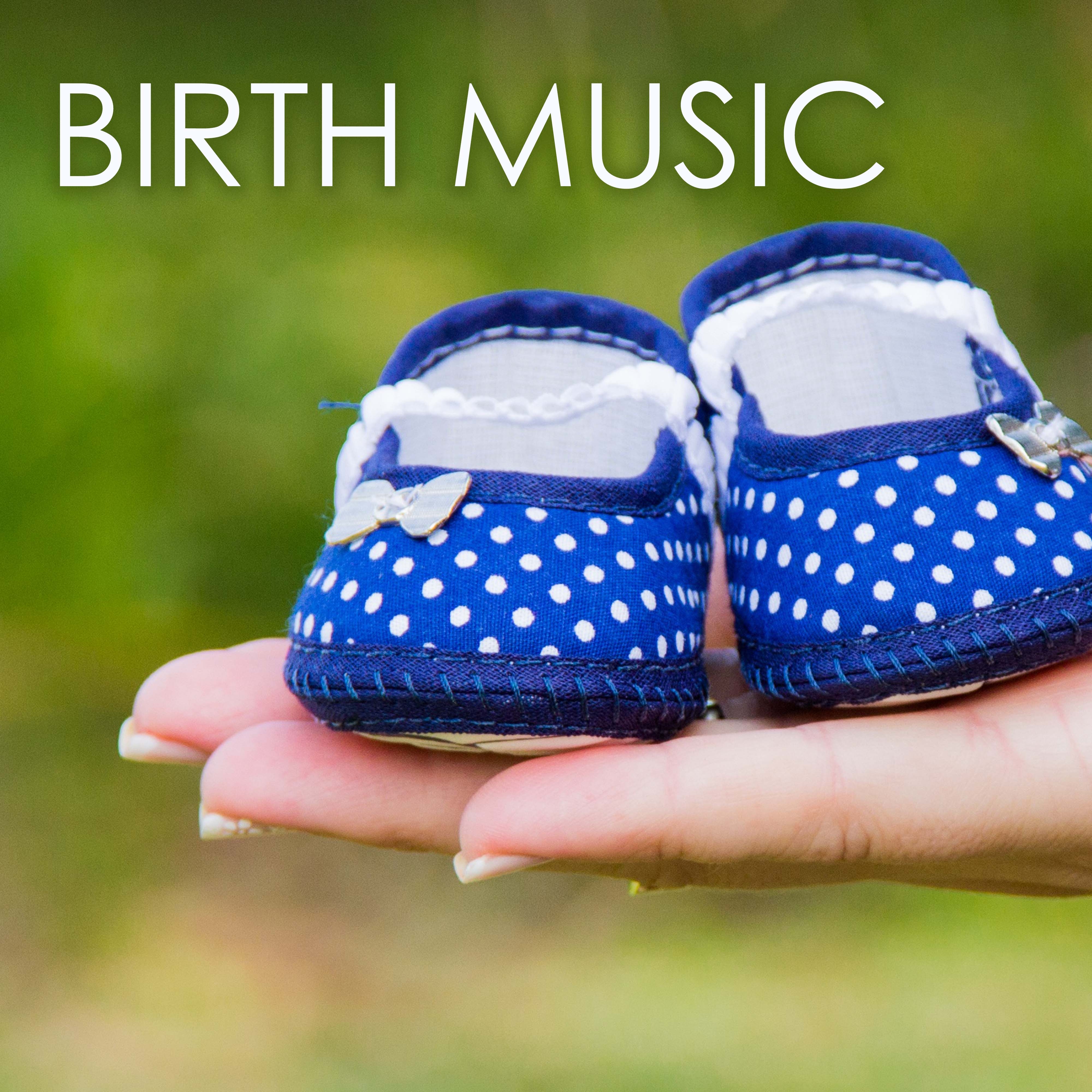 Birth Music - The Most Relaxing Pregnancy & Delivery Songs
