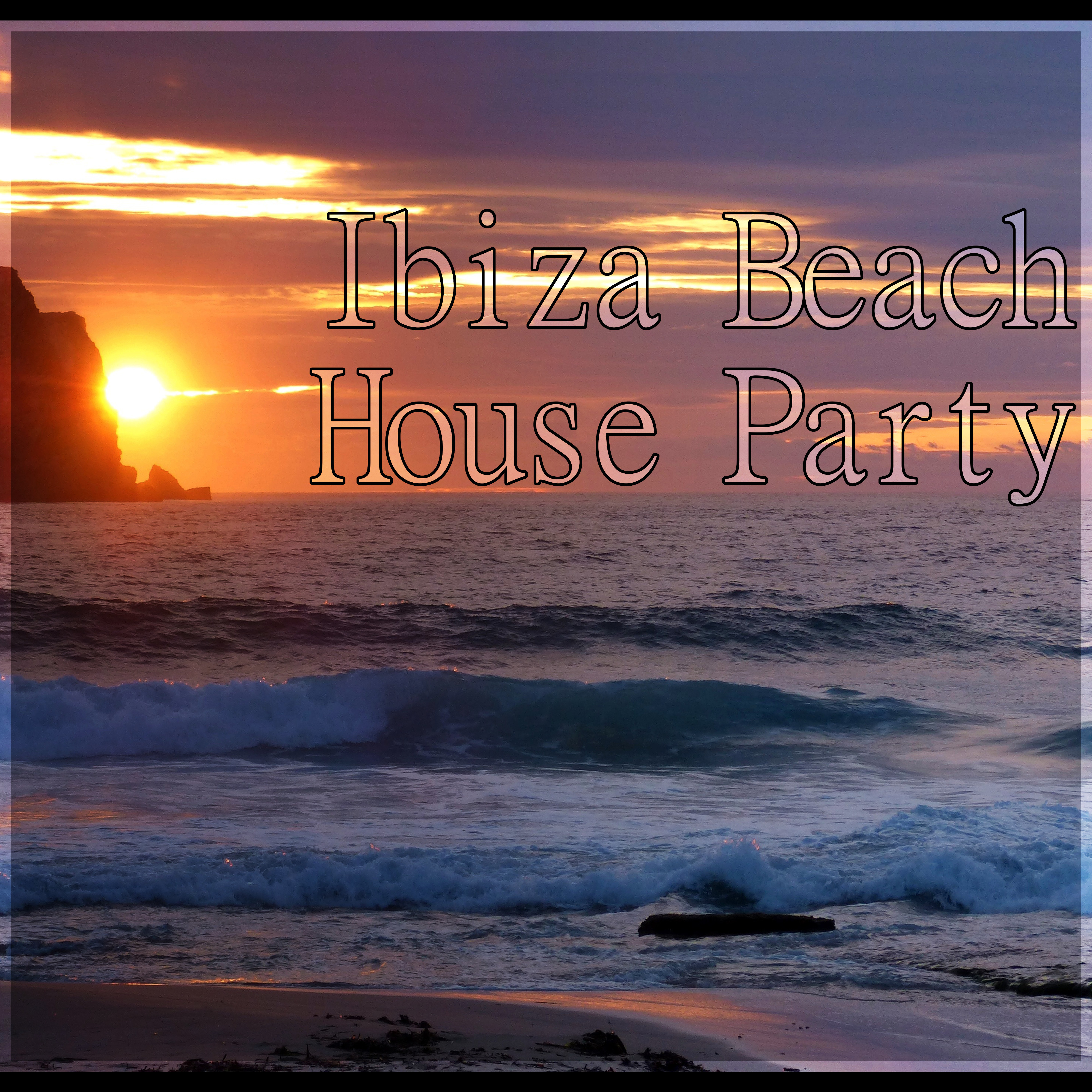 Ibiza Beach House Party - Buddha Lounge Music, Mystical Journey, Ibiza Beach Party del Mar