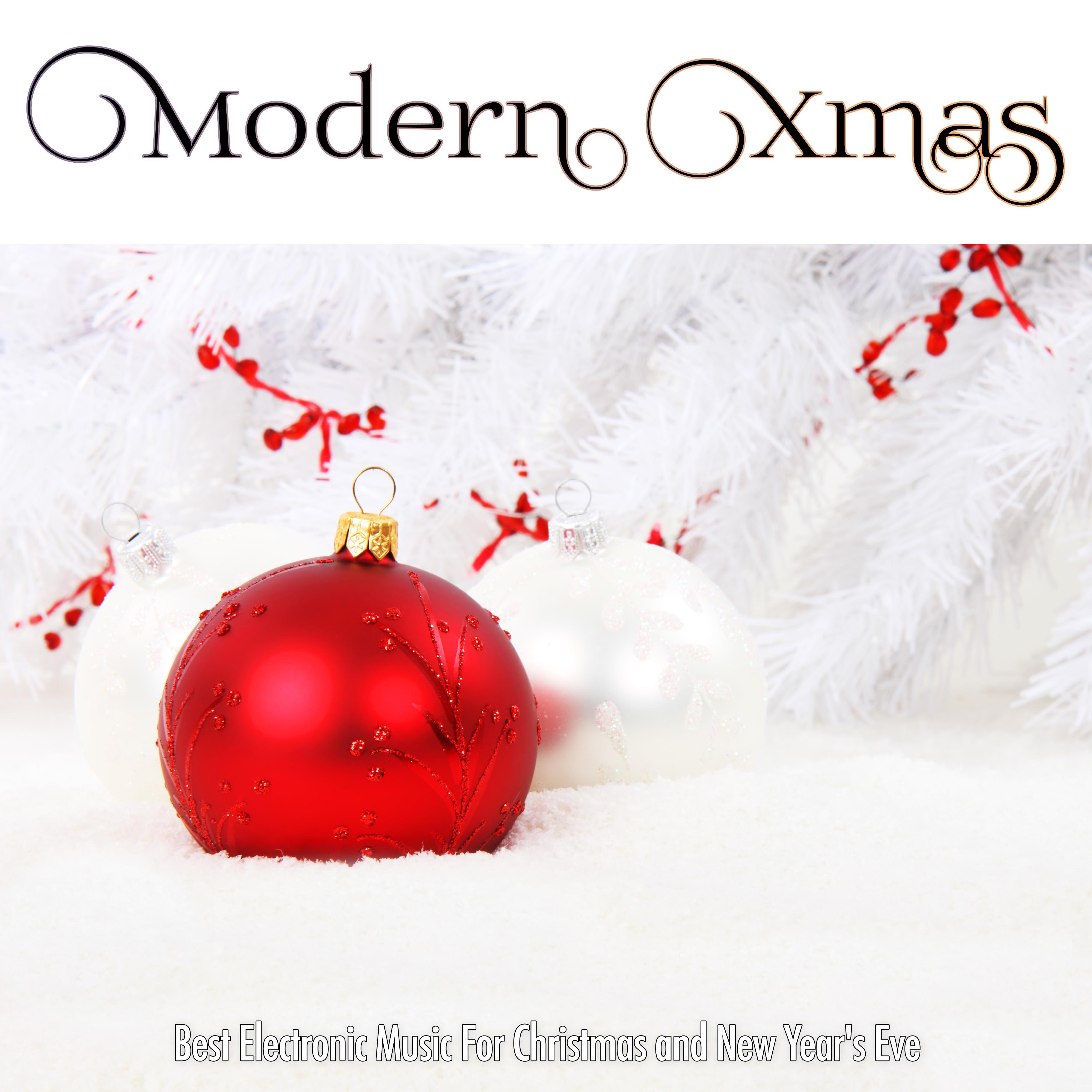 Modern Xmas- Best Electronic Music For Christmas and New Year's Eve