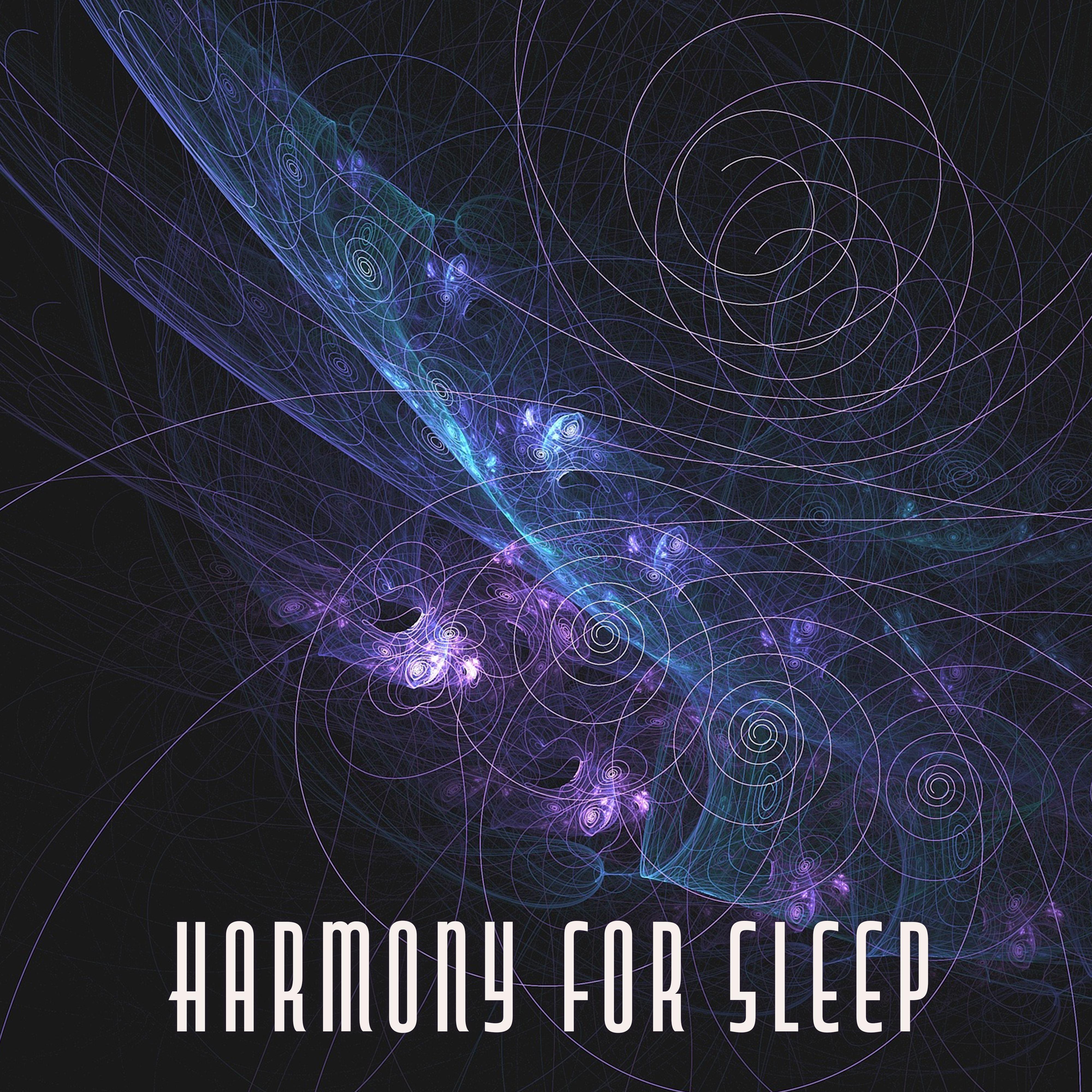 Harmony for Sleep – Lullabies to Bed, Deep Sleep, Calmness & Silence, Peaceful Night, Sweet Slumber