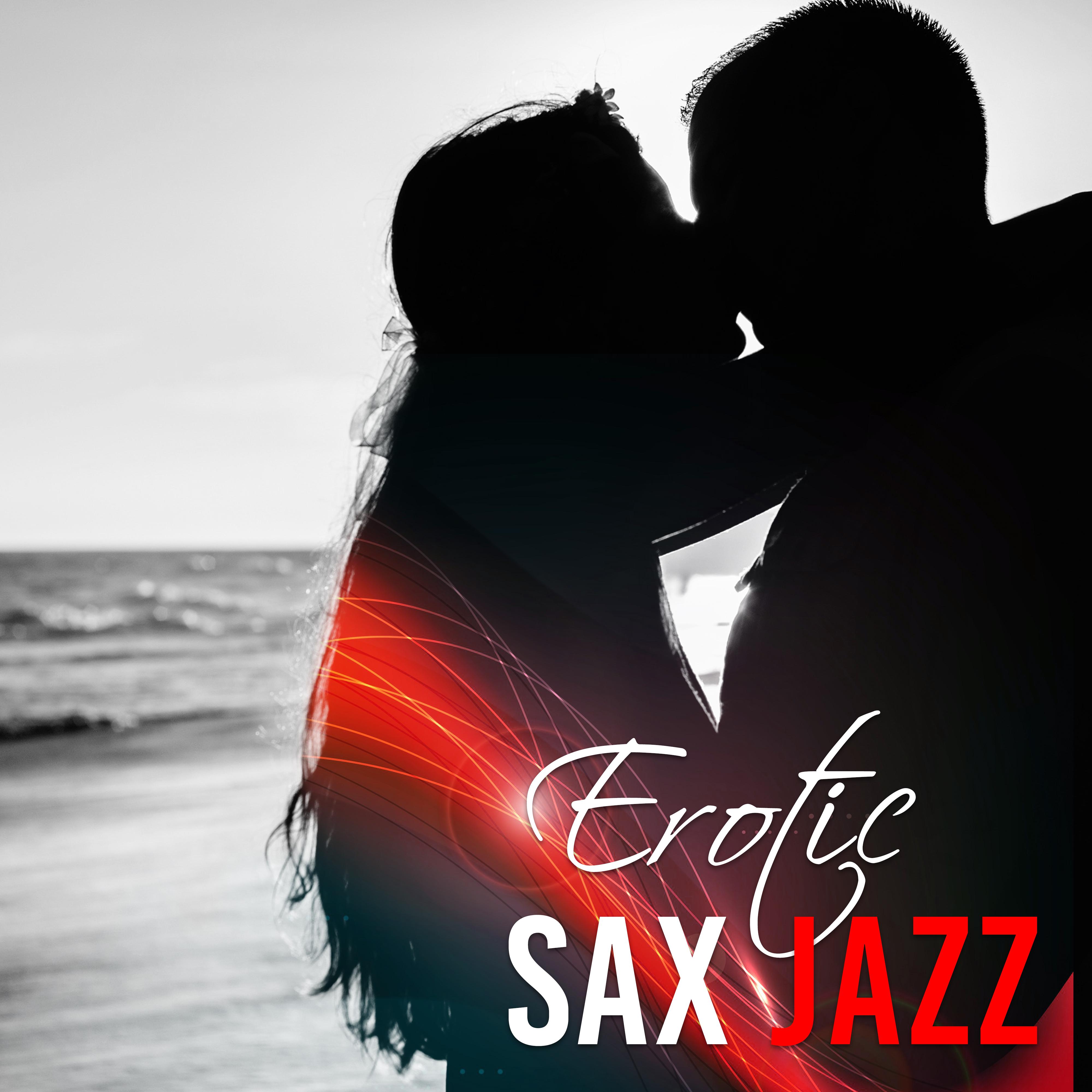 Erotic Sax Jazz – Ultimate Selected Jazz Collection, Romantic Saxophone, Piano in the Background, Love Songs, Jazz for Lovers, **** Dance