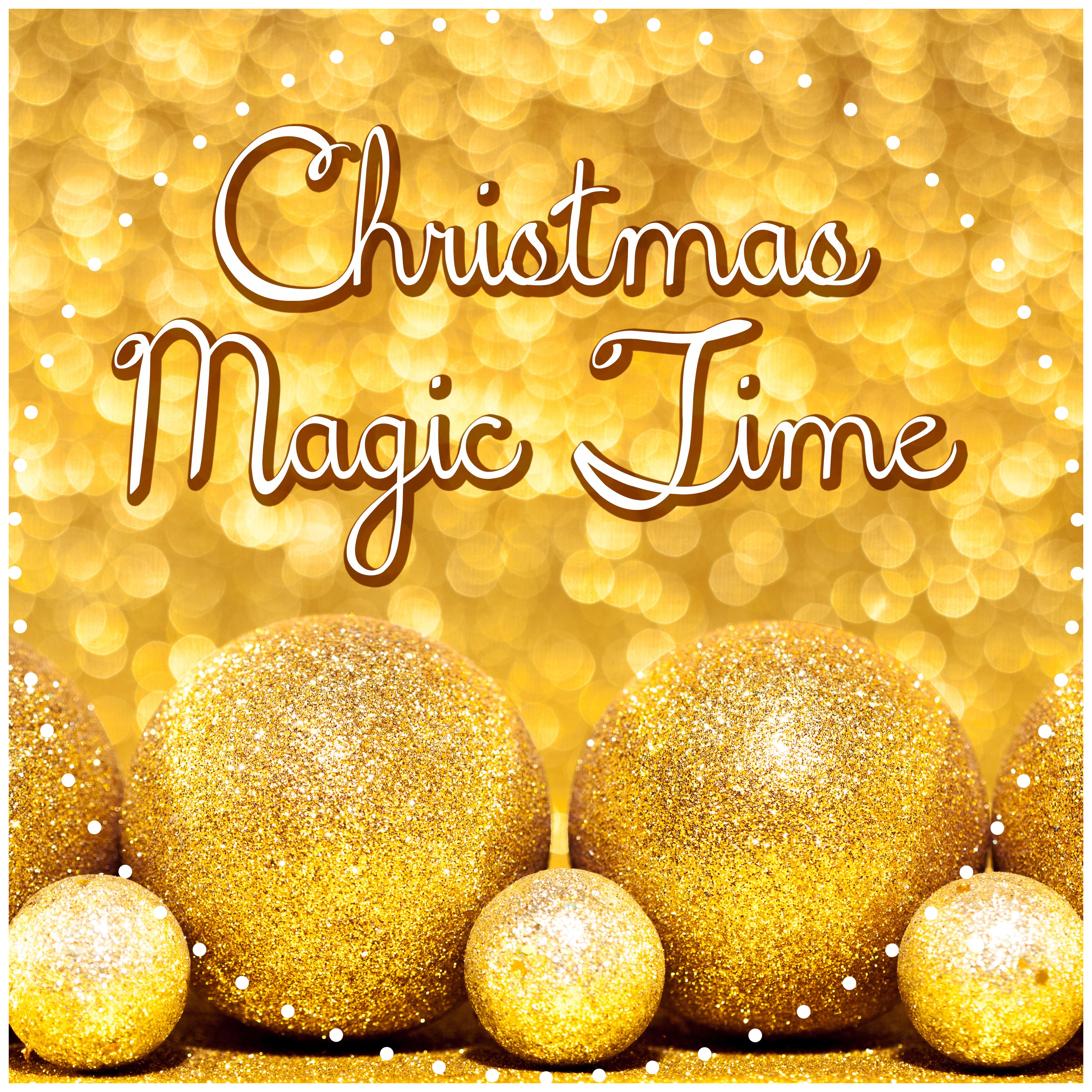 Christmas Magic Time – Beautiful Carols, Christmas Memories, Winter Time, Happy Christmas
