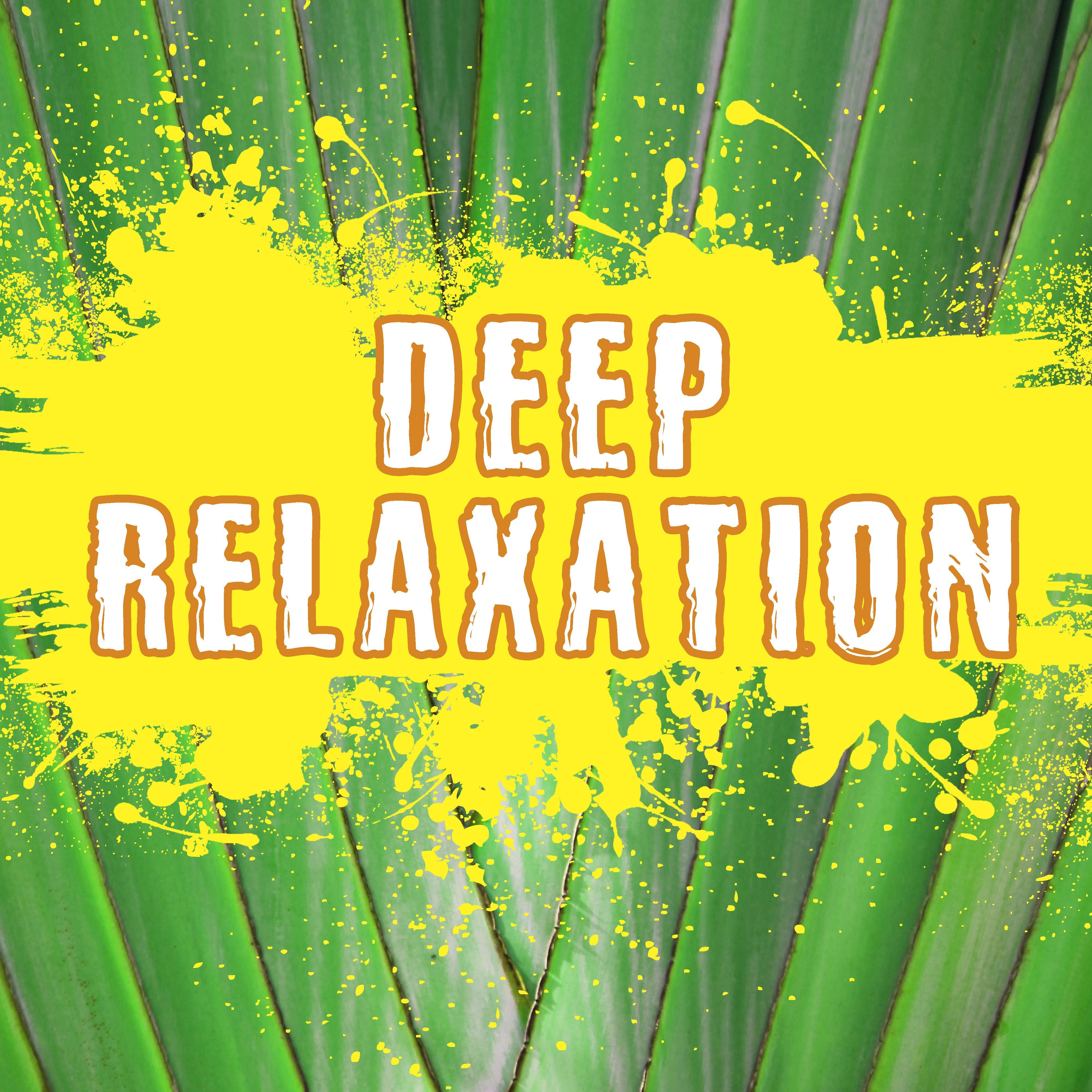 Deep Relaxation – Chill Out Music, Relax, Chillout 4 Ever, Summer Hits