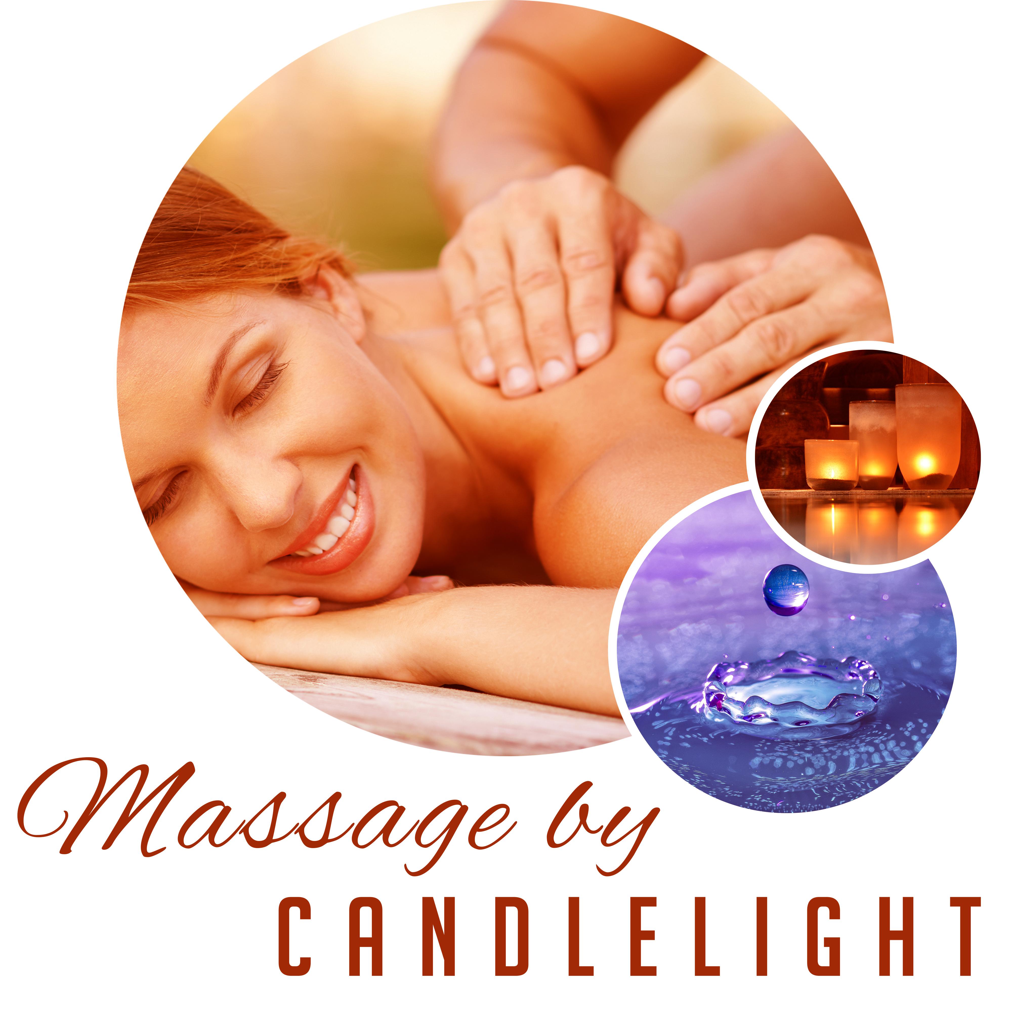 Massage by Candlelight – Home Spa Music, Relax, Anti Stress Sounds, Pure Massage, Deep Sleep, Calm Mind