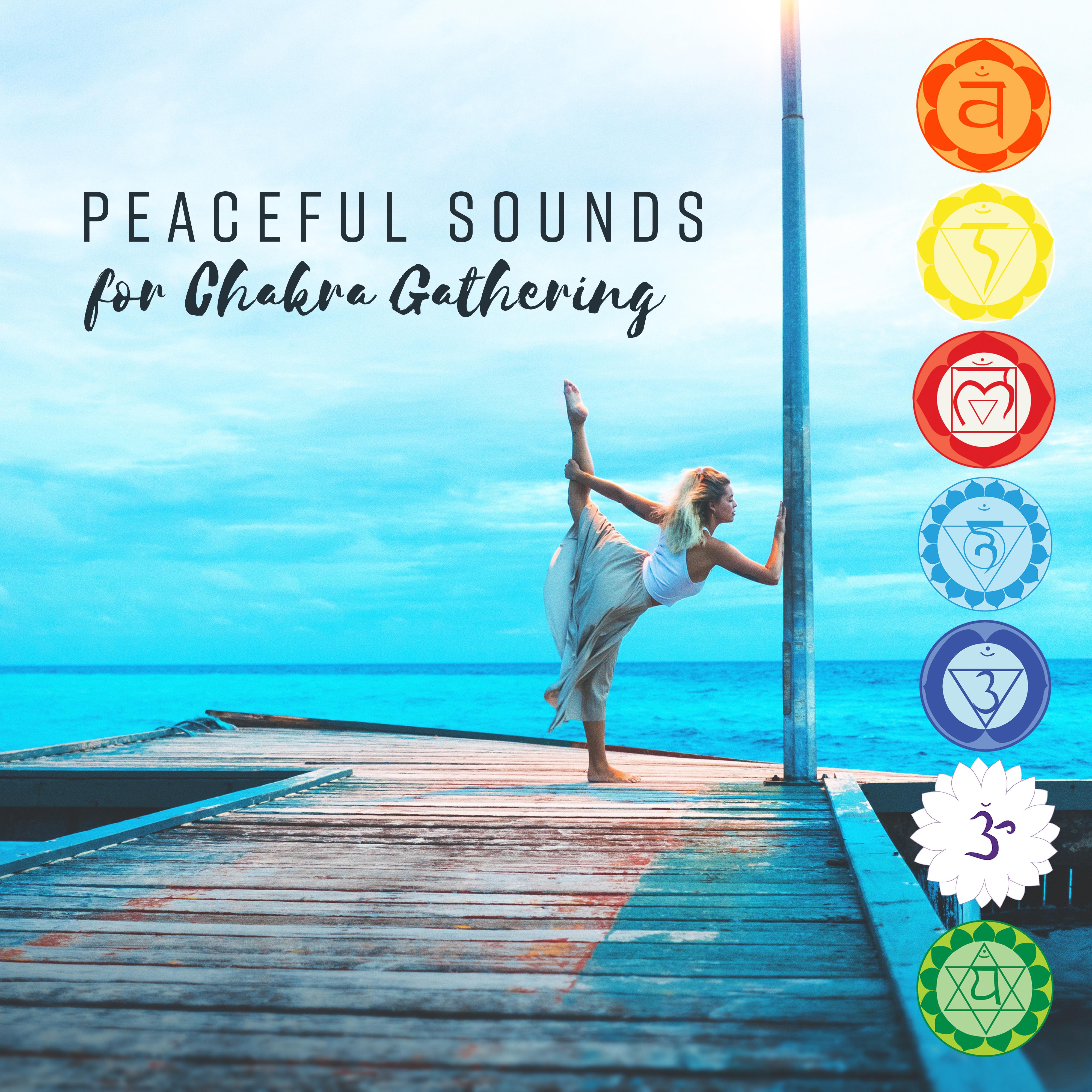 Peaceful Sounds for Chakra Gathering