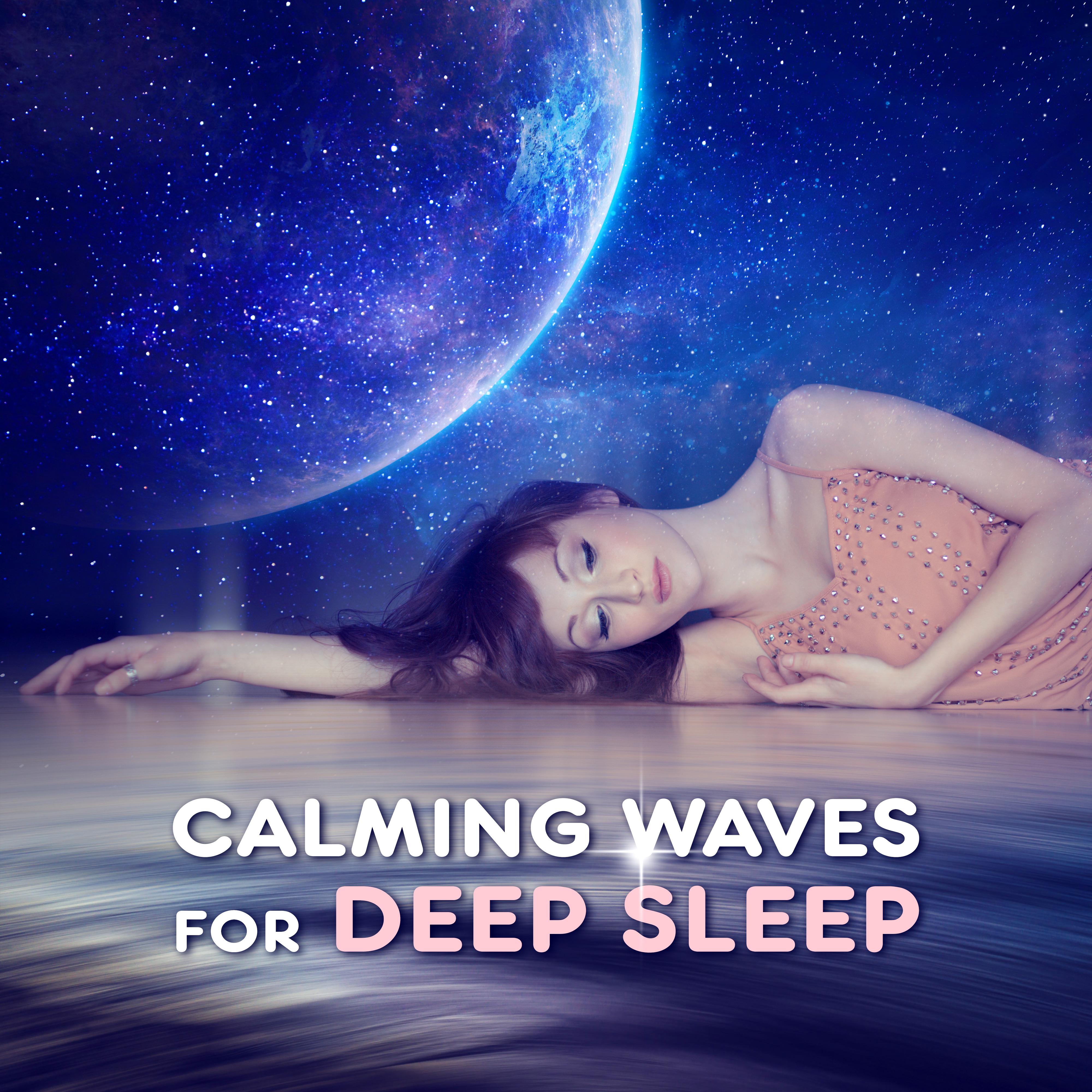 Calming Waves for Deep Sleep – Soothing New Age Music, Sleep Well, Night Calmness, Clear Mind