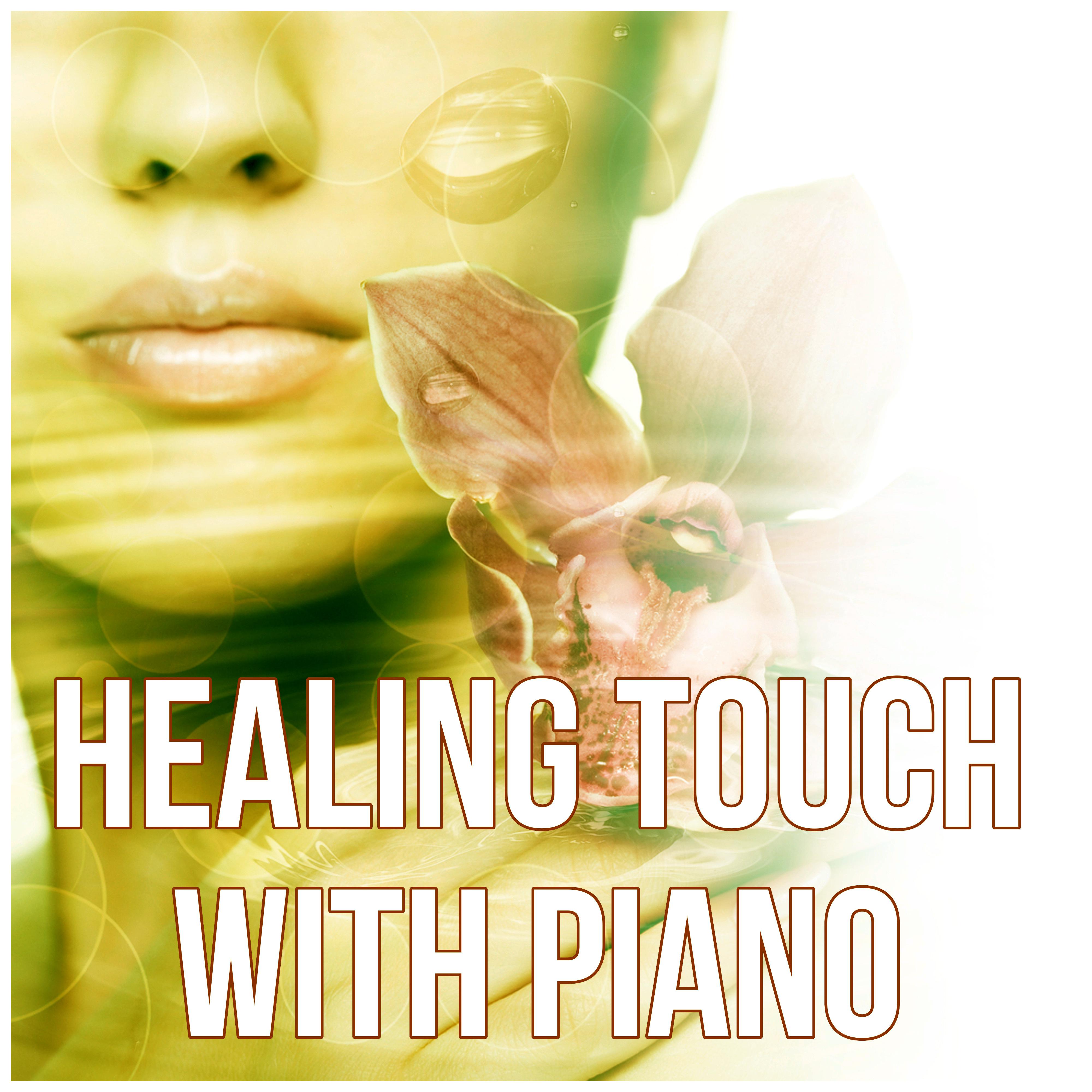 Healing Touch with Piano - Massage Therapy, Sounds of Nature Music for Relaxation, Instrumental Music