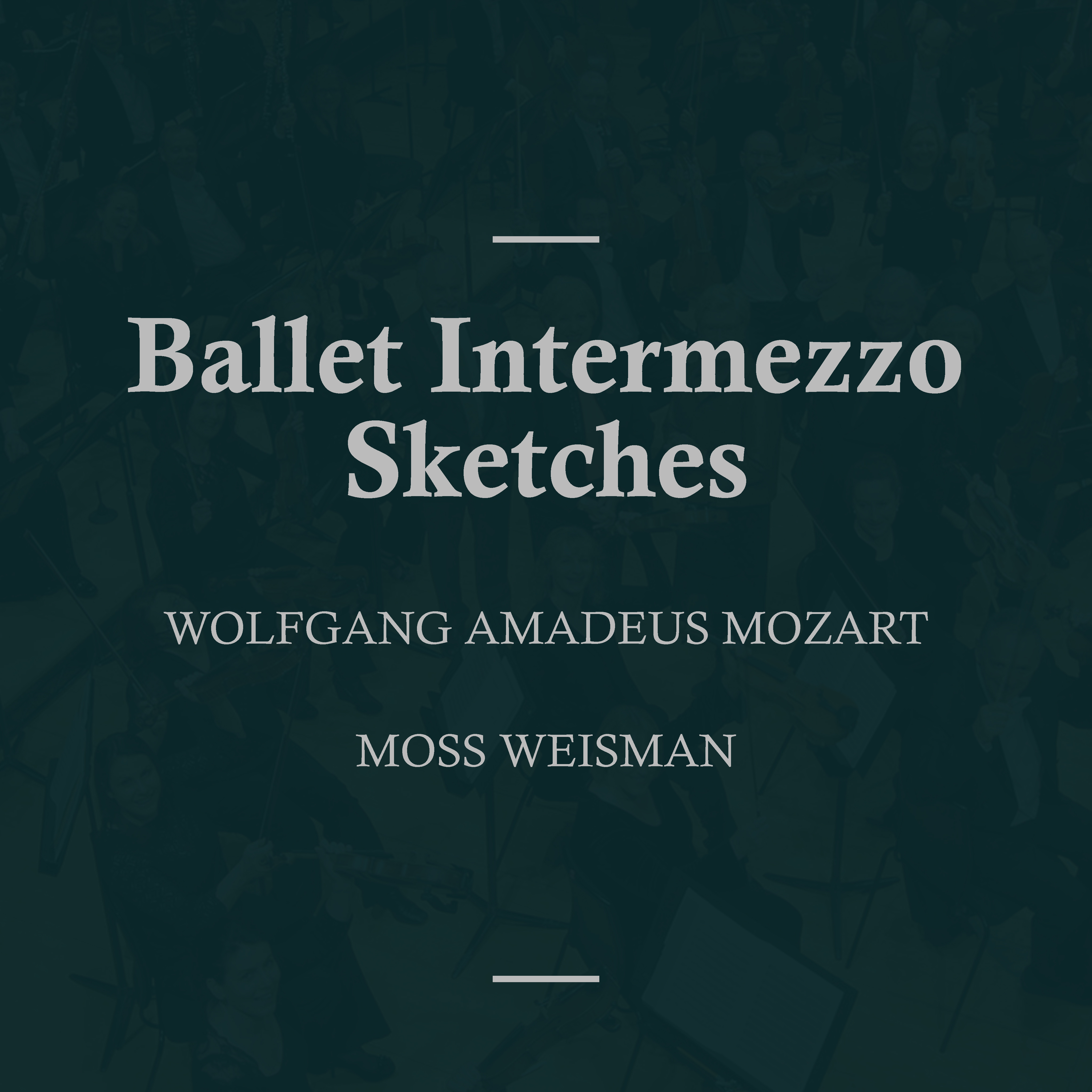 Mozart: Ballet Intermezzo Sketches