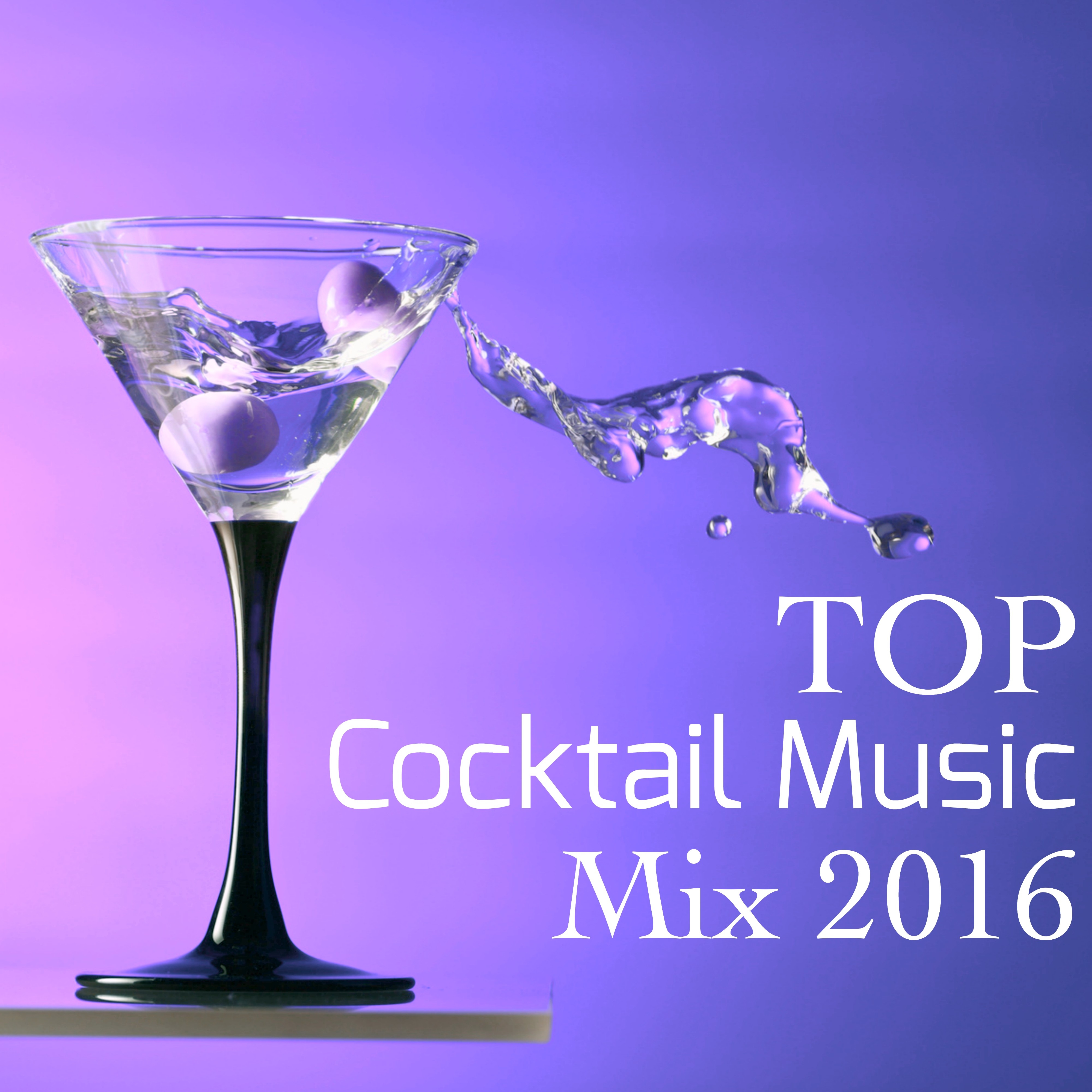 Top Cocktail Music Mix 2016 – Lounge Music for Cocktail Party, Best Chillout Songs