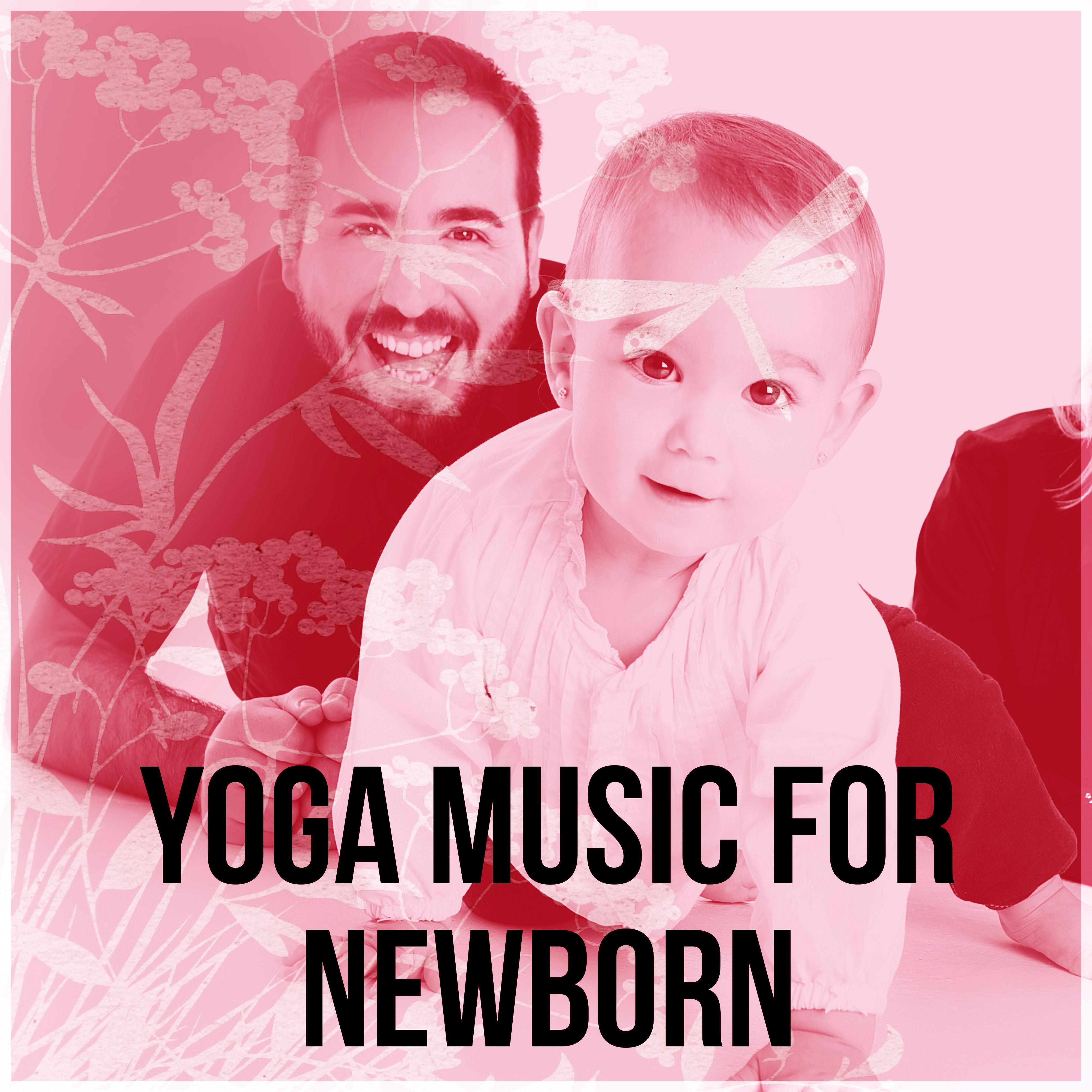 Yoga Music for Newborn – Deep Sounds for Children, Hypnosis for Mom and Baby, Baby Yoga, Soft Nature Sounds, Relaxation Music, Inner Peace, New Age, Calm Music for Meditation