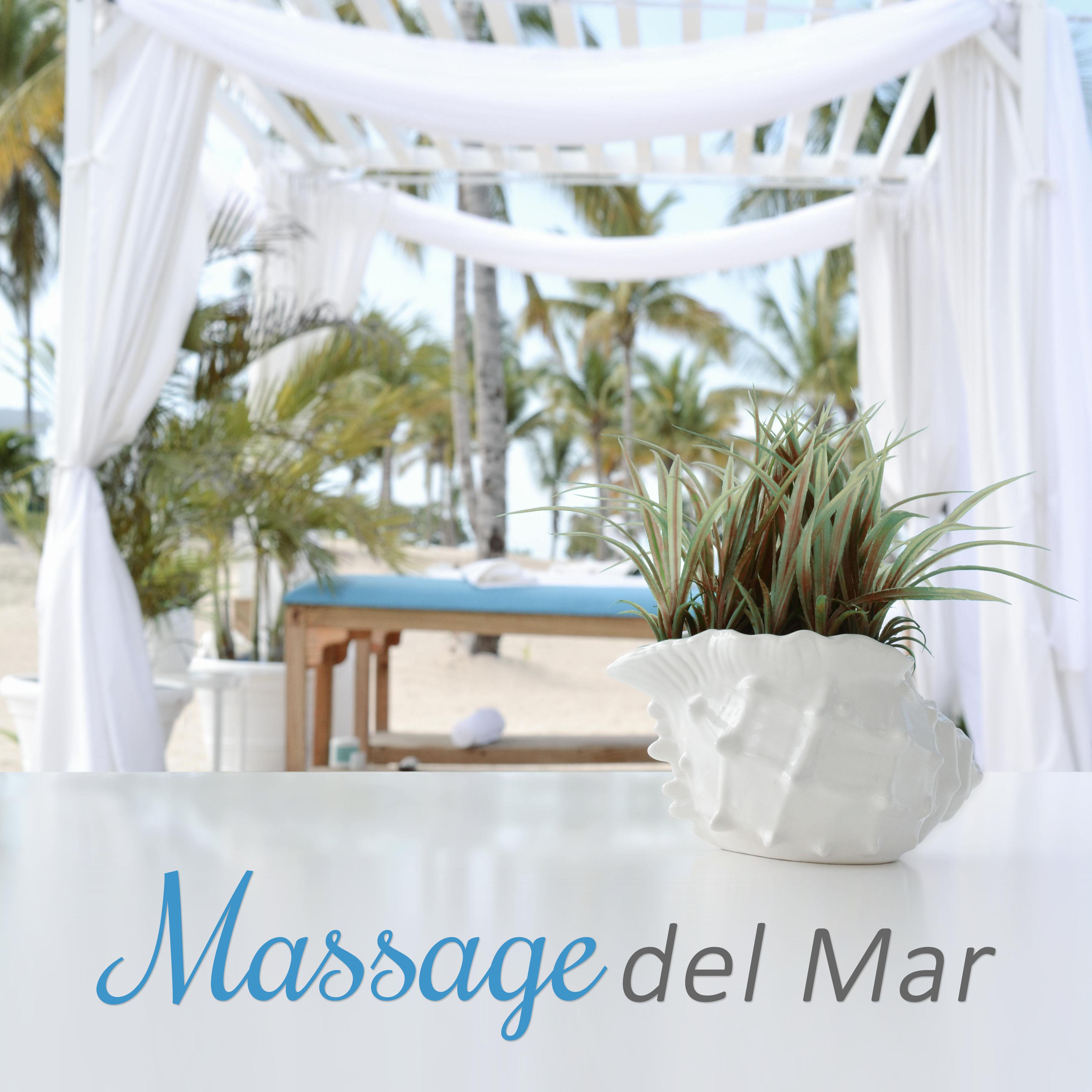 Massage del Mar – Soothing Sounds for Rest, Healing by Touch, Sensual Massage
