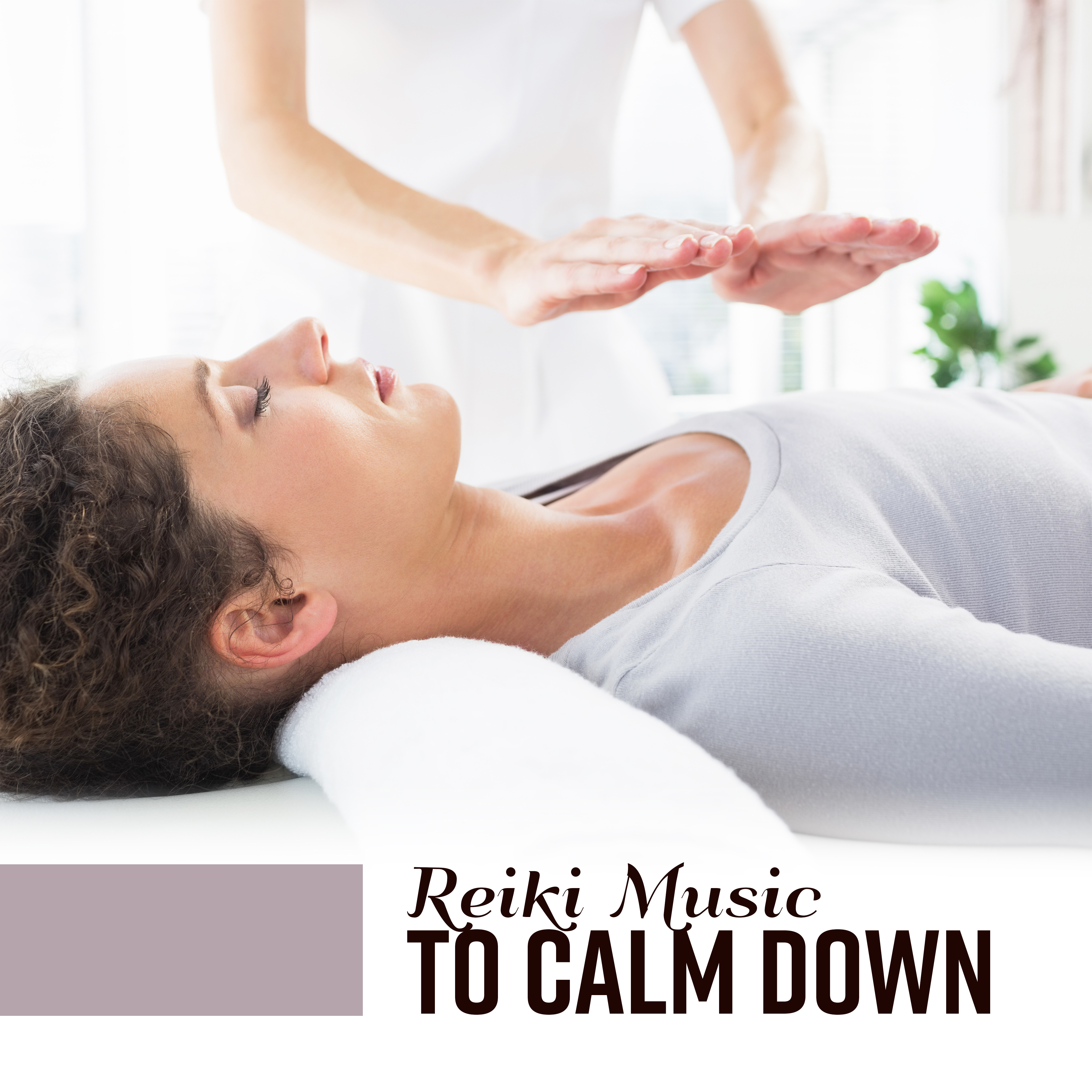 Reiki Music to Calm Down