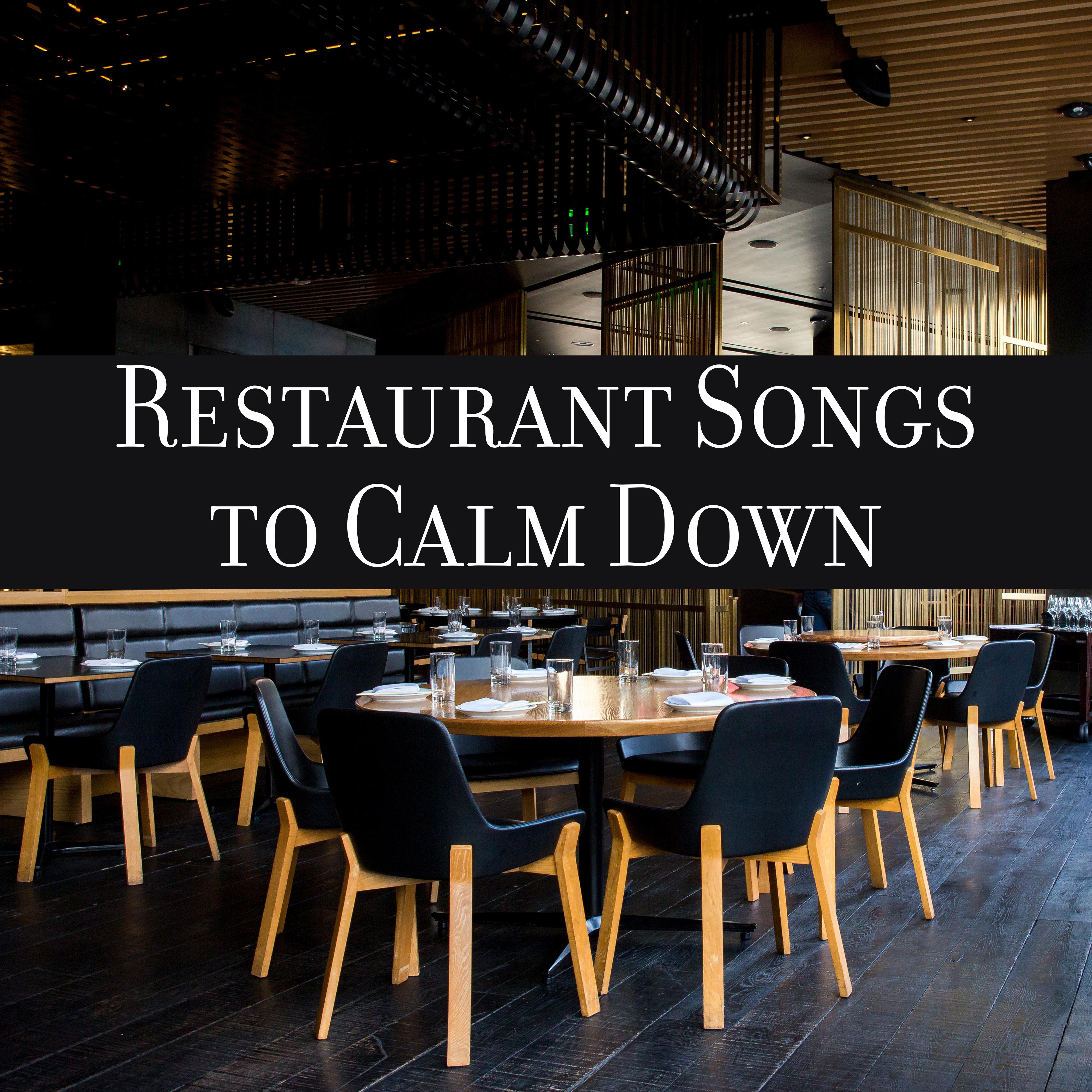 Restaurant Songs to Calm Down