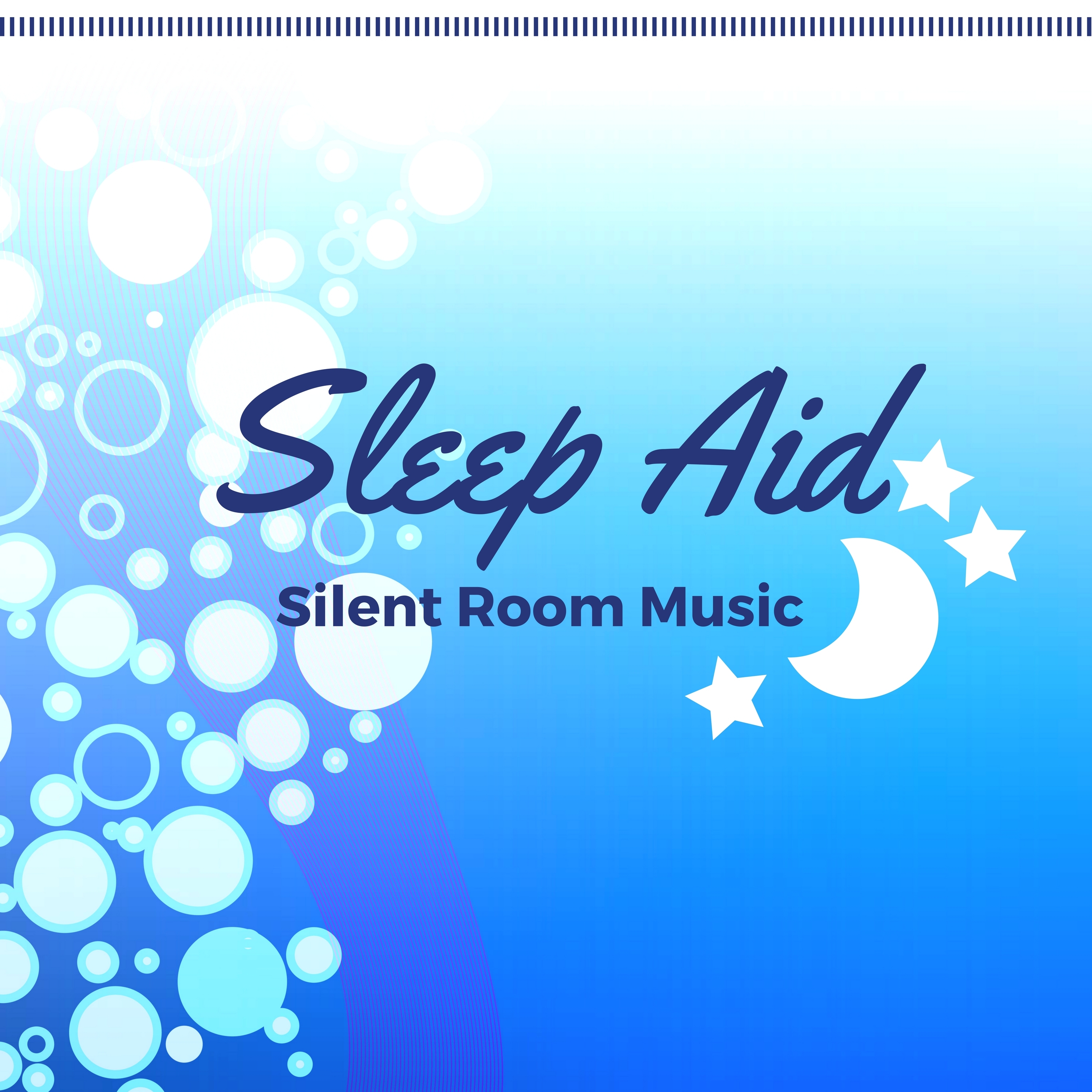 Sleep Aid: Lullaby Sweet Night, Silent Room Music