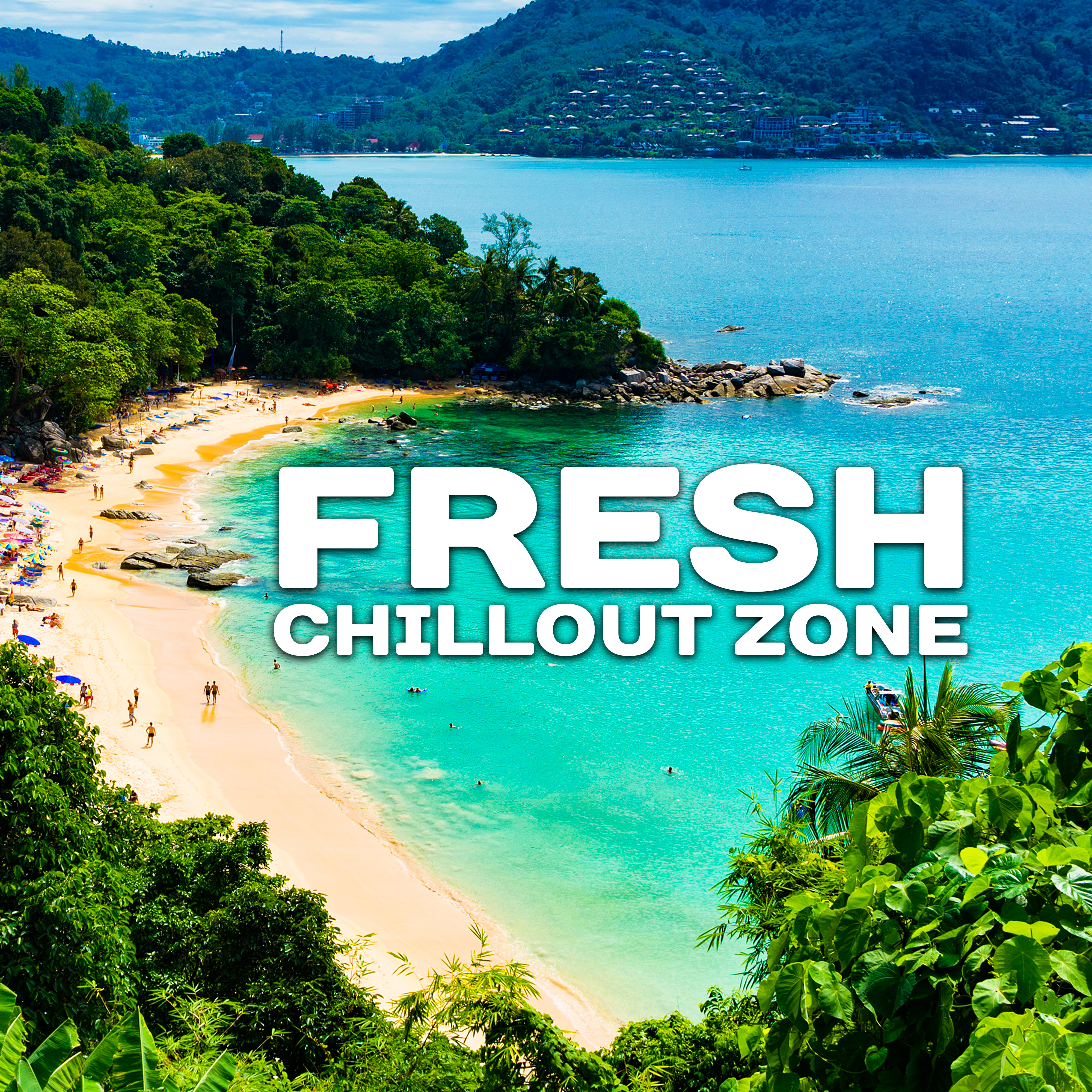 Fresh Chillout Zone – Positive Vibes, Chillout 2017, Lounge, Summer, Ibiza