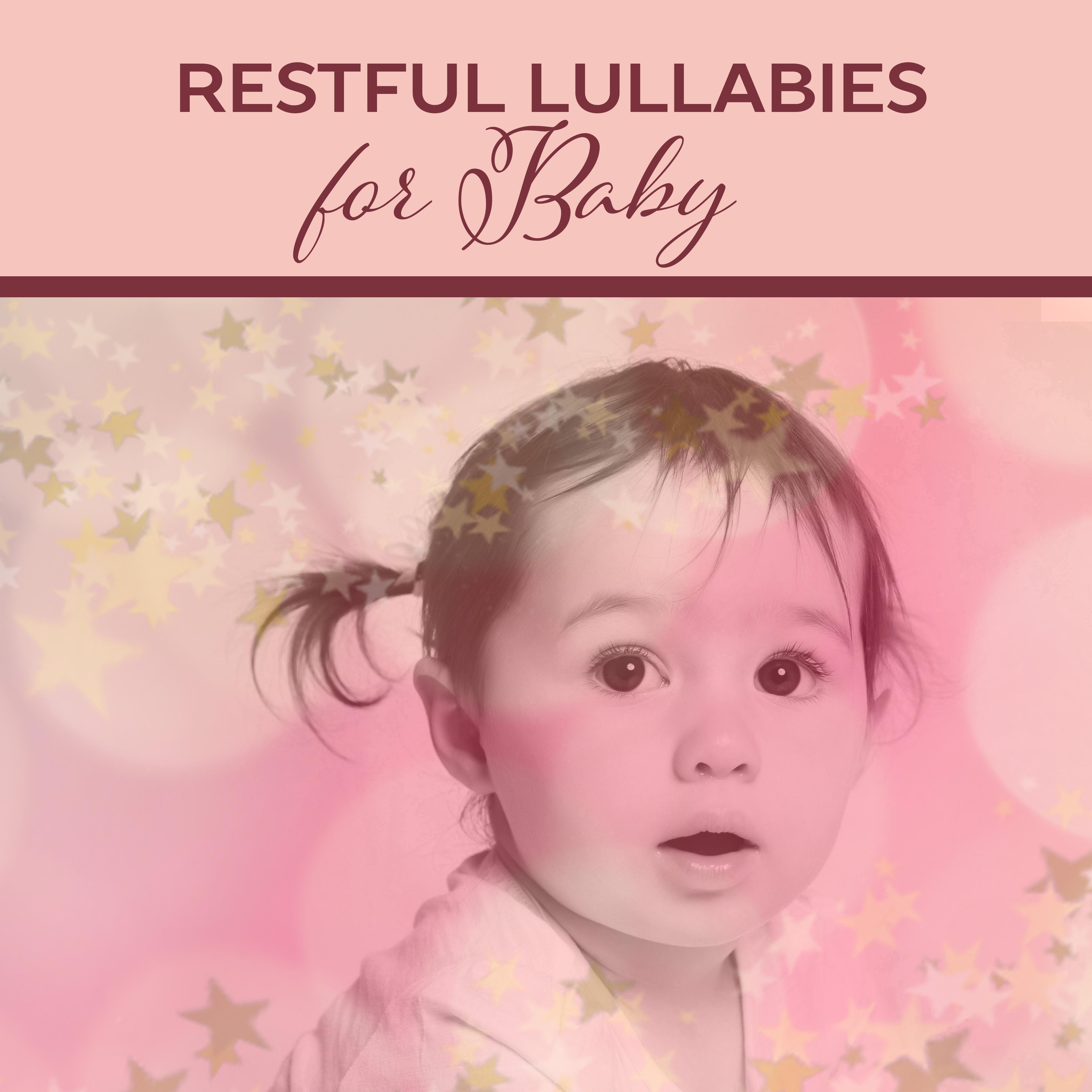 Restful Lullabies for Baby – Deep Sleep, Soft Music to Bed, Relaxation Sounds for Listening, Mozart for Kids