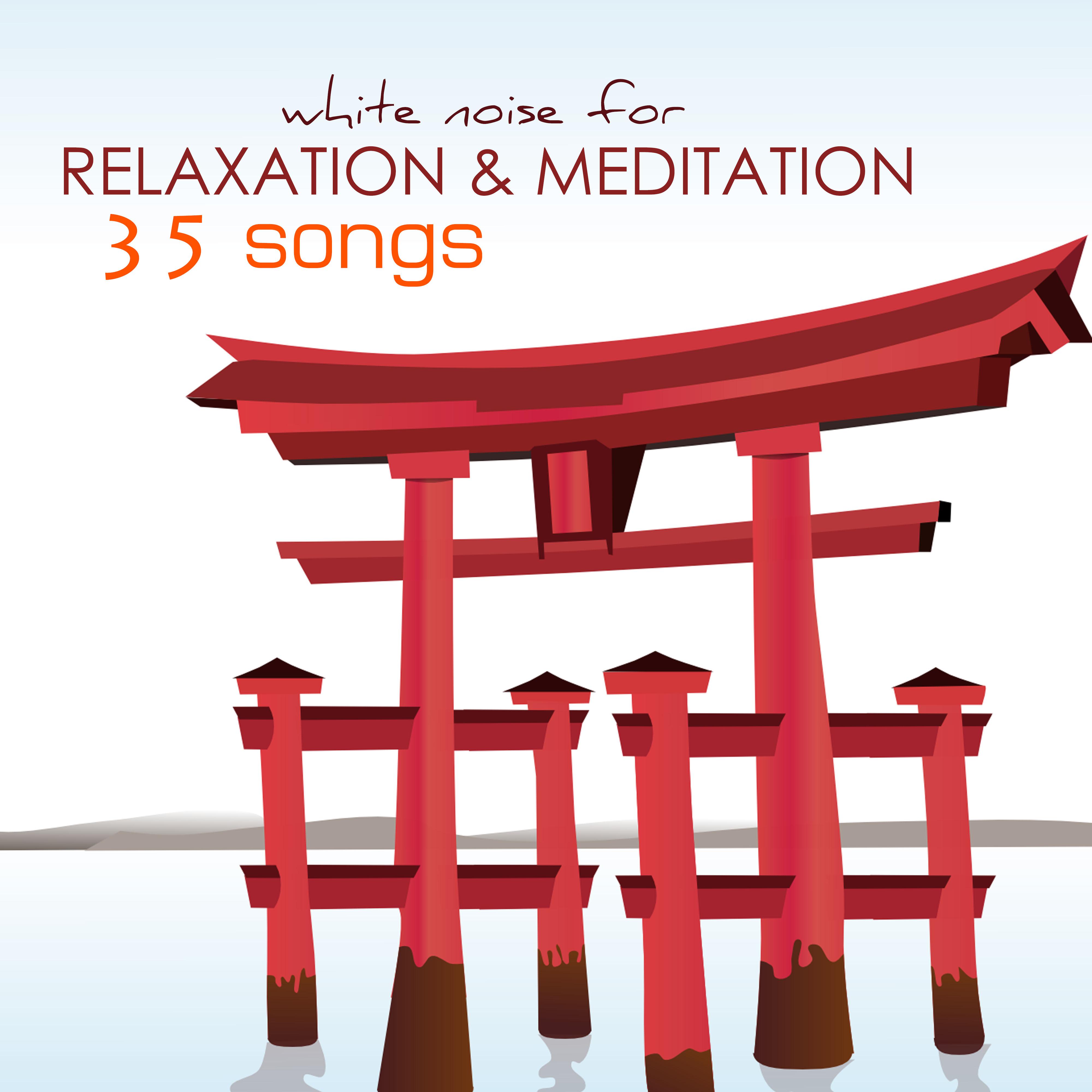White Noise for Meditation & Relaxation