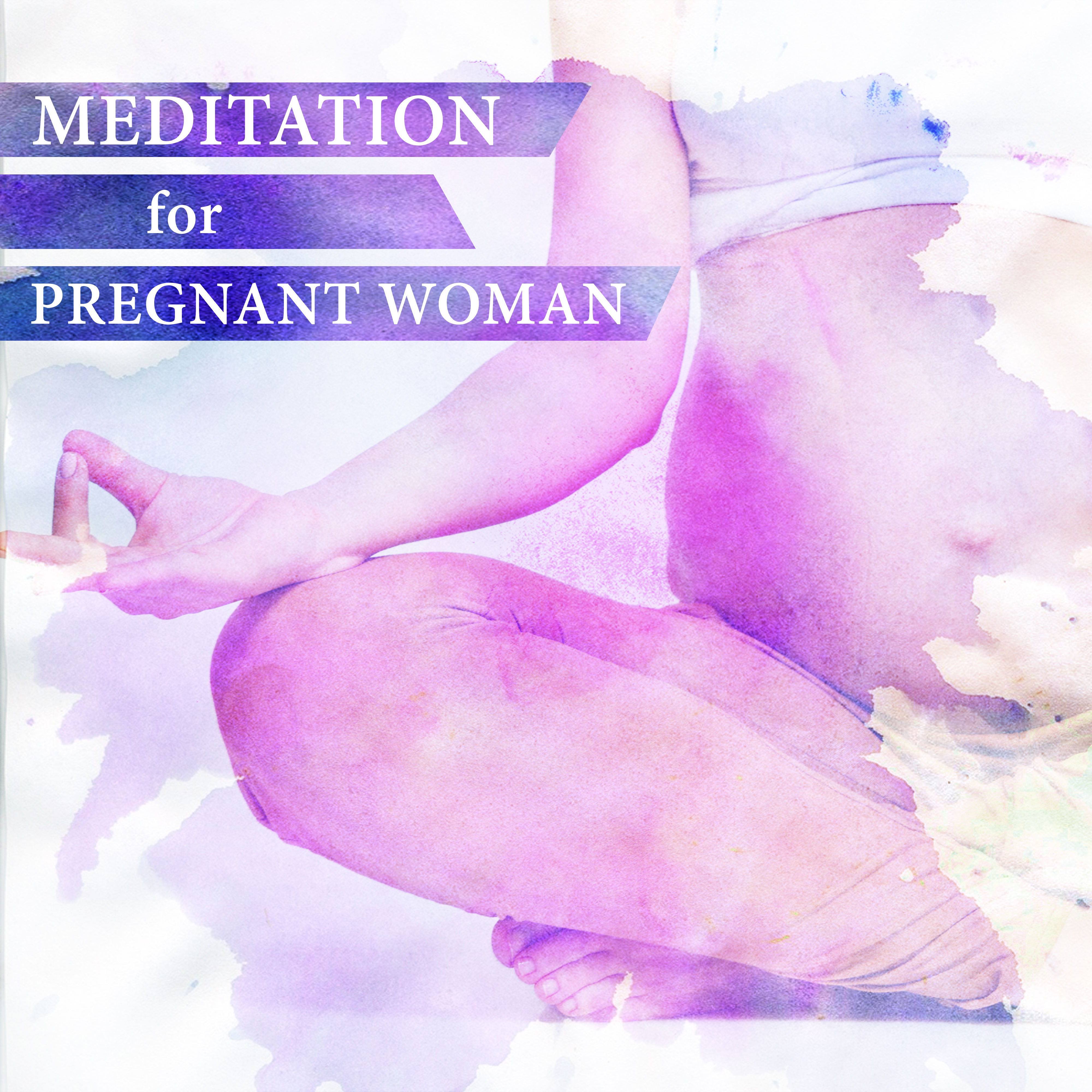 Meditation for Pregnant Woman – Soft Music for Relaxation, Pure Mind, Prenatal Yoga, Pregnancy Music, Calm Newborn
