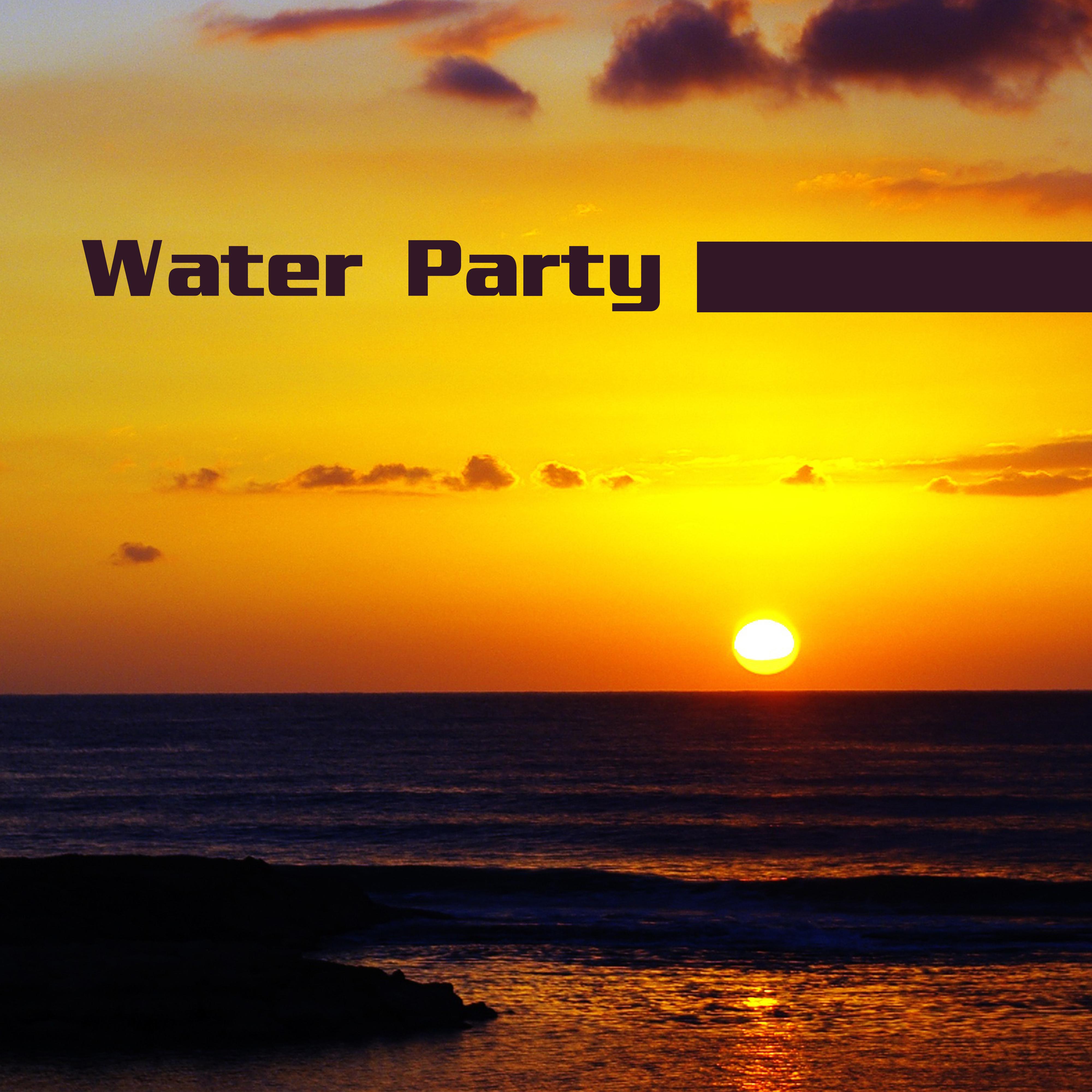 Water Party – Holiday Chill Out Music, Ibiza Coast, Summer Chill, Beach Party, Crazy Holiday, Ambient Lounge, Hot Riviera