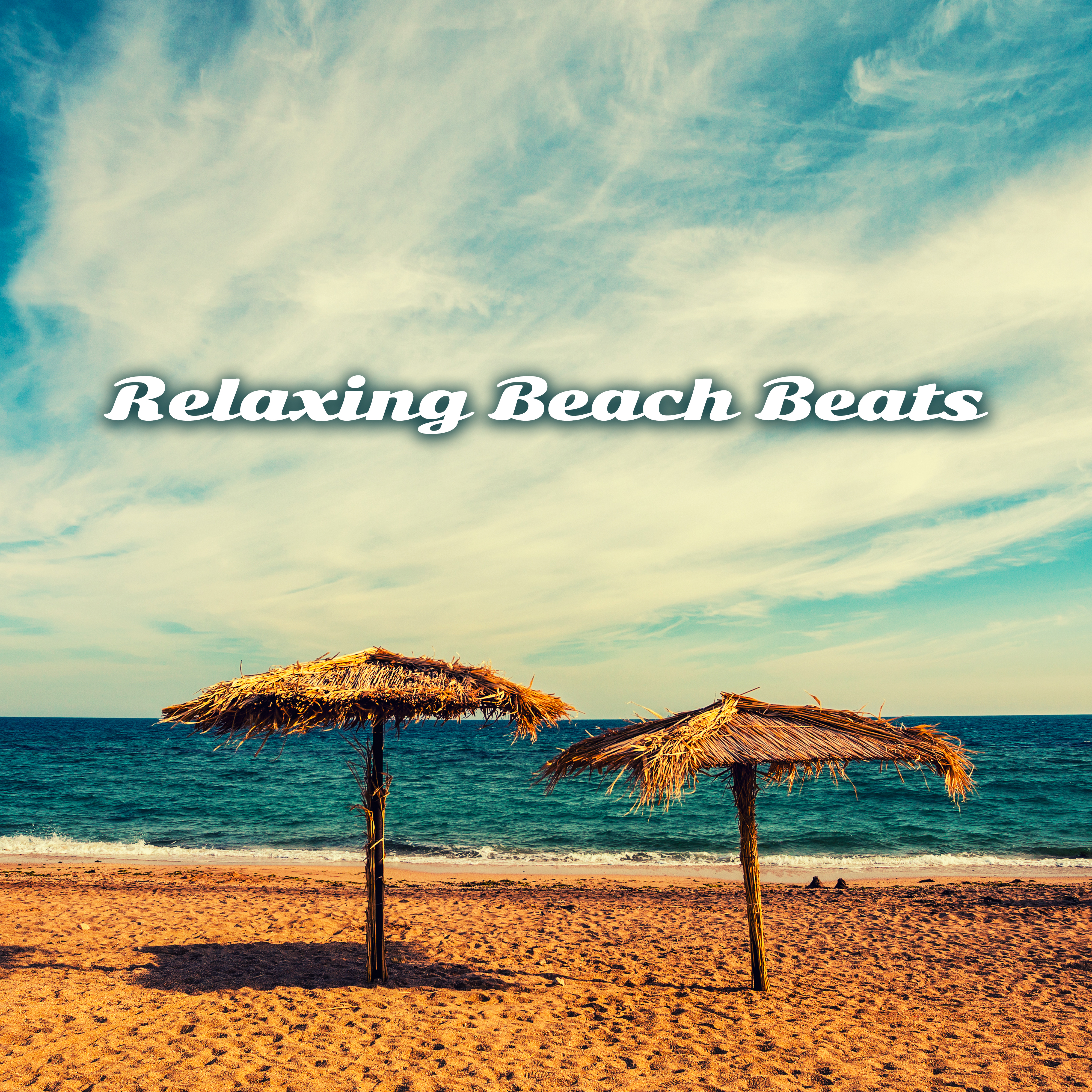 Relaxing Beach Beats – Calm Summer Chill Out, Music to Relax, Holiday Sun, Beach Cocktails