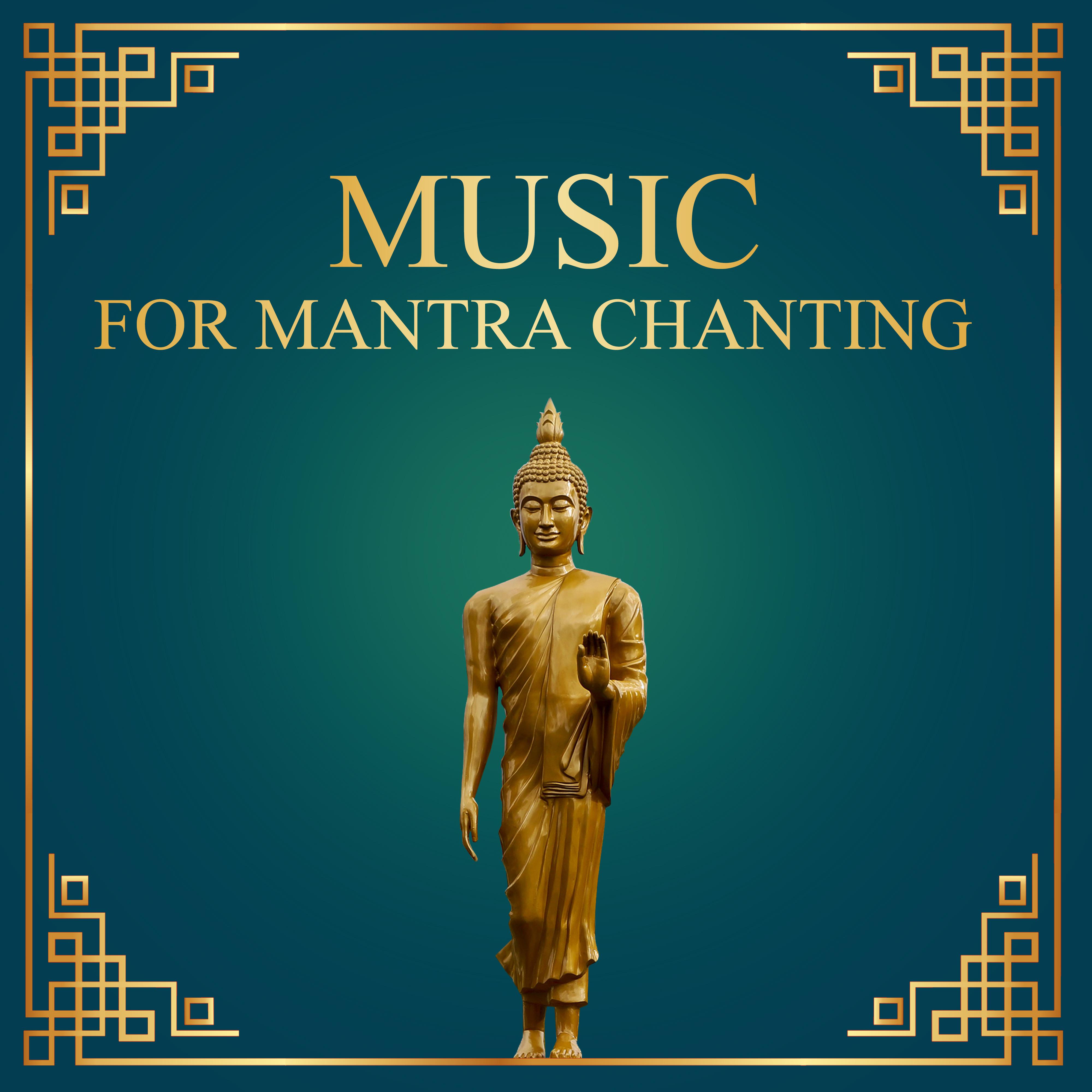 Music for Mantra Chanting – Healing Soul, Mind Rest, Spiritual Journey, Easy Listening