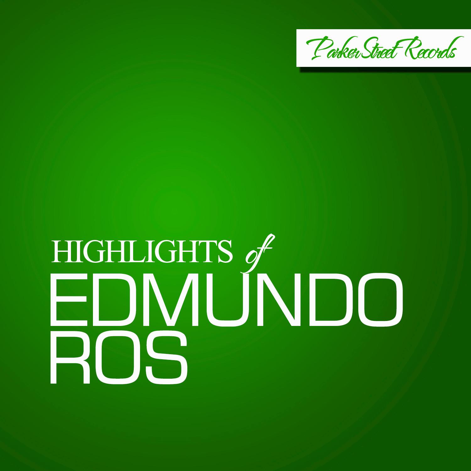 Highlights Of Edmundo Ros