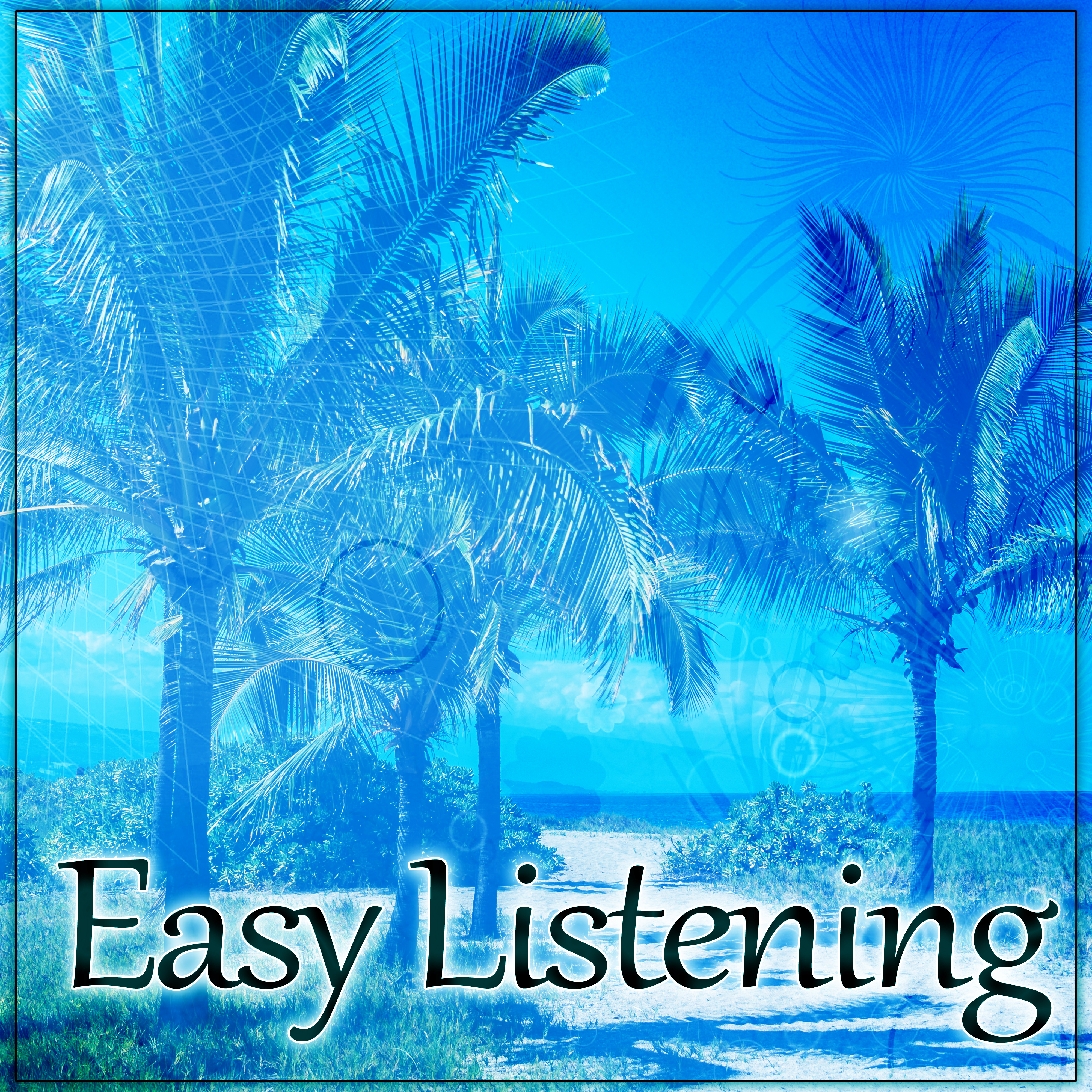 Easy Listening – Chill Out & Relax, Rest in Peace, Smoke, Shisha