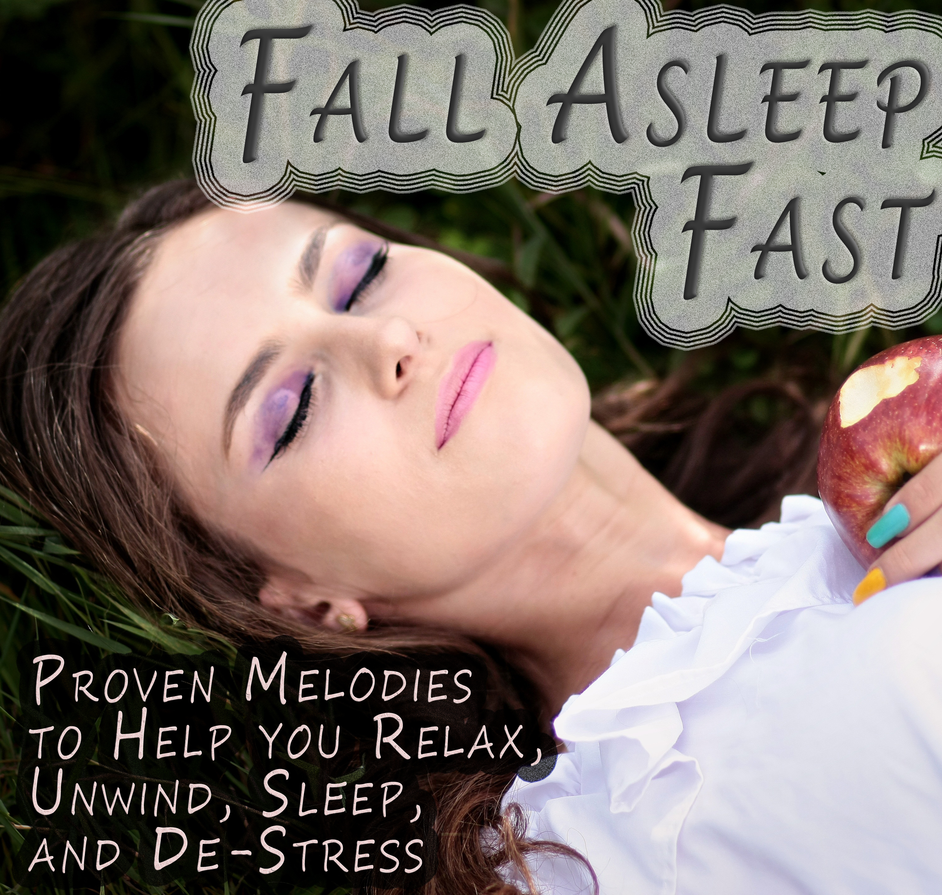 Fall Asleep Fast - Proven Melodies to Help you Relax, Unwind, Sleep, and De-Stress, and Improve Your Mental Health Through Unlocking the Power of Your Dreams