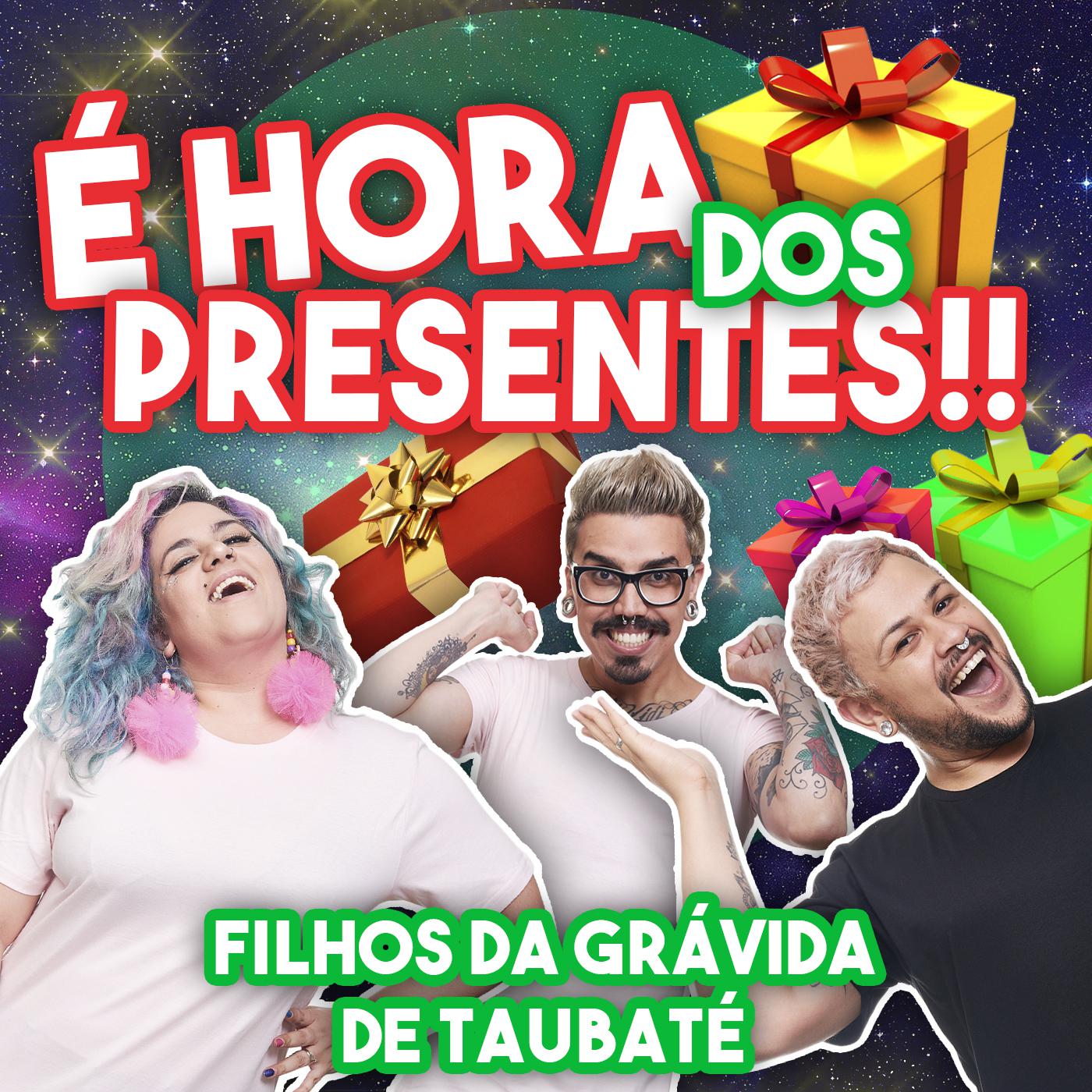 É Hora dos Presentes!!