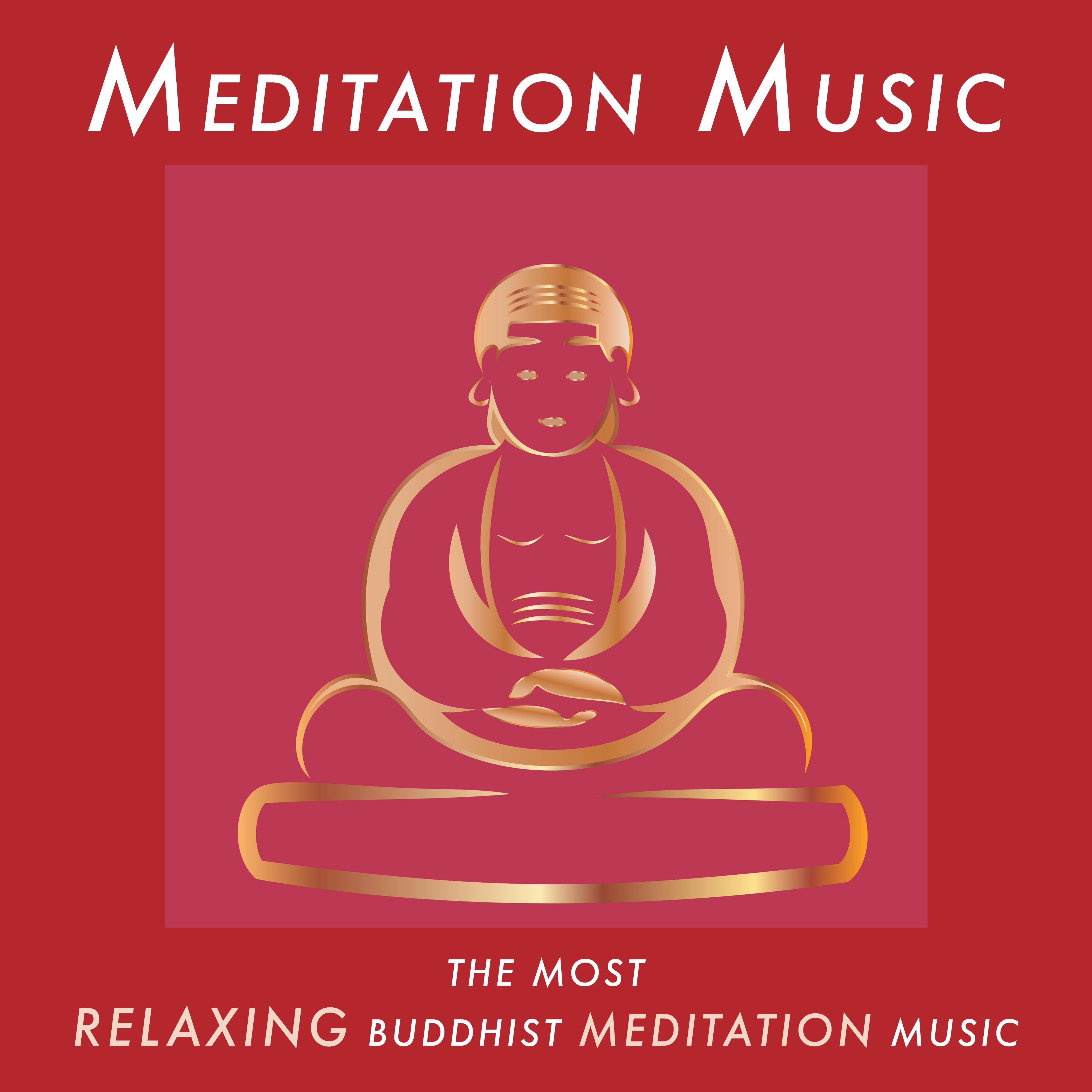 Meditation Music: Most Relaxing Buddhist Meditation Music