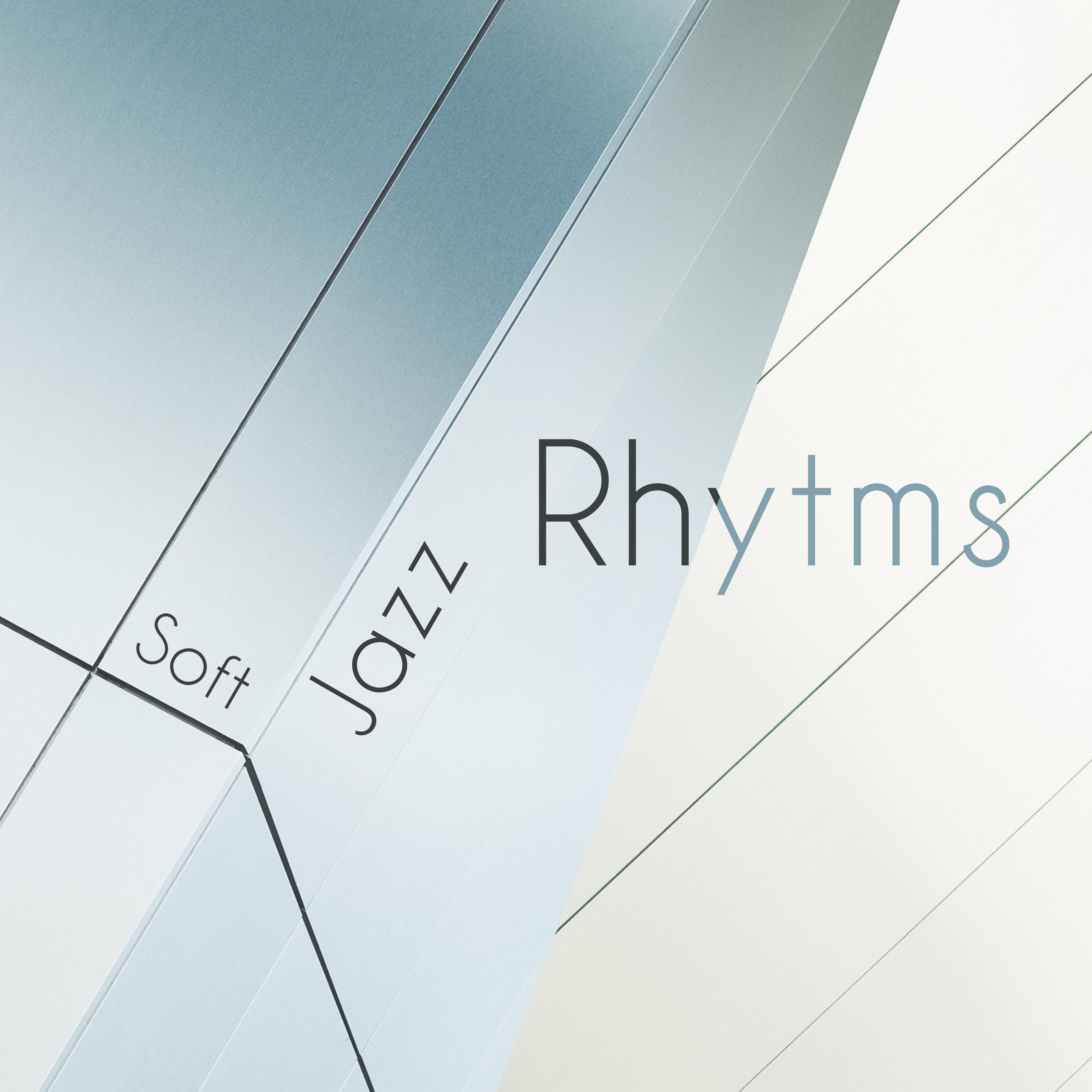 Soft Jazz Rhytms – Instrumental Jazz 2018